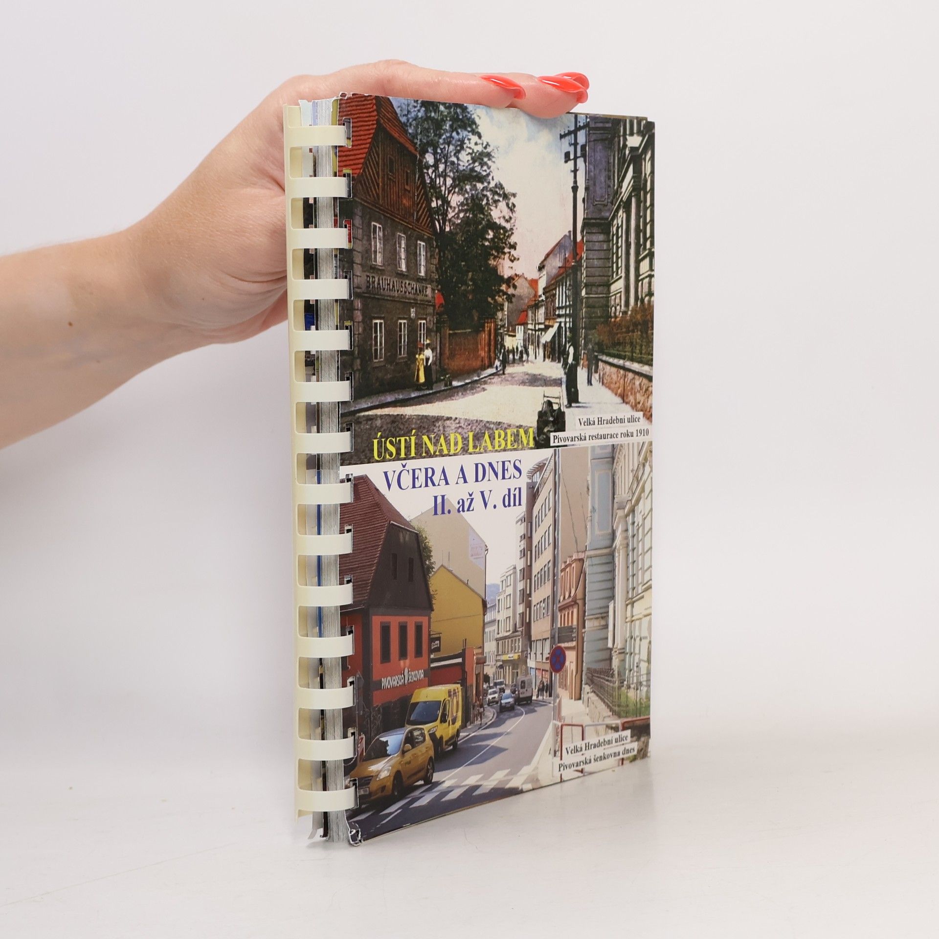 Various authors Ústí nad Labem včera a dnes II. až V. díl