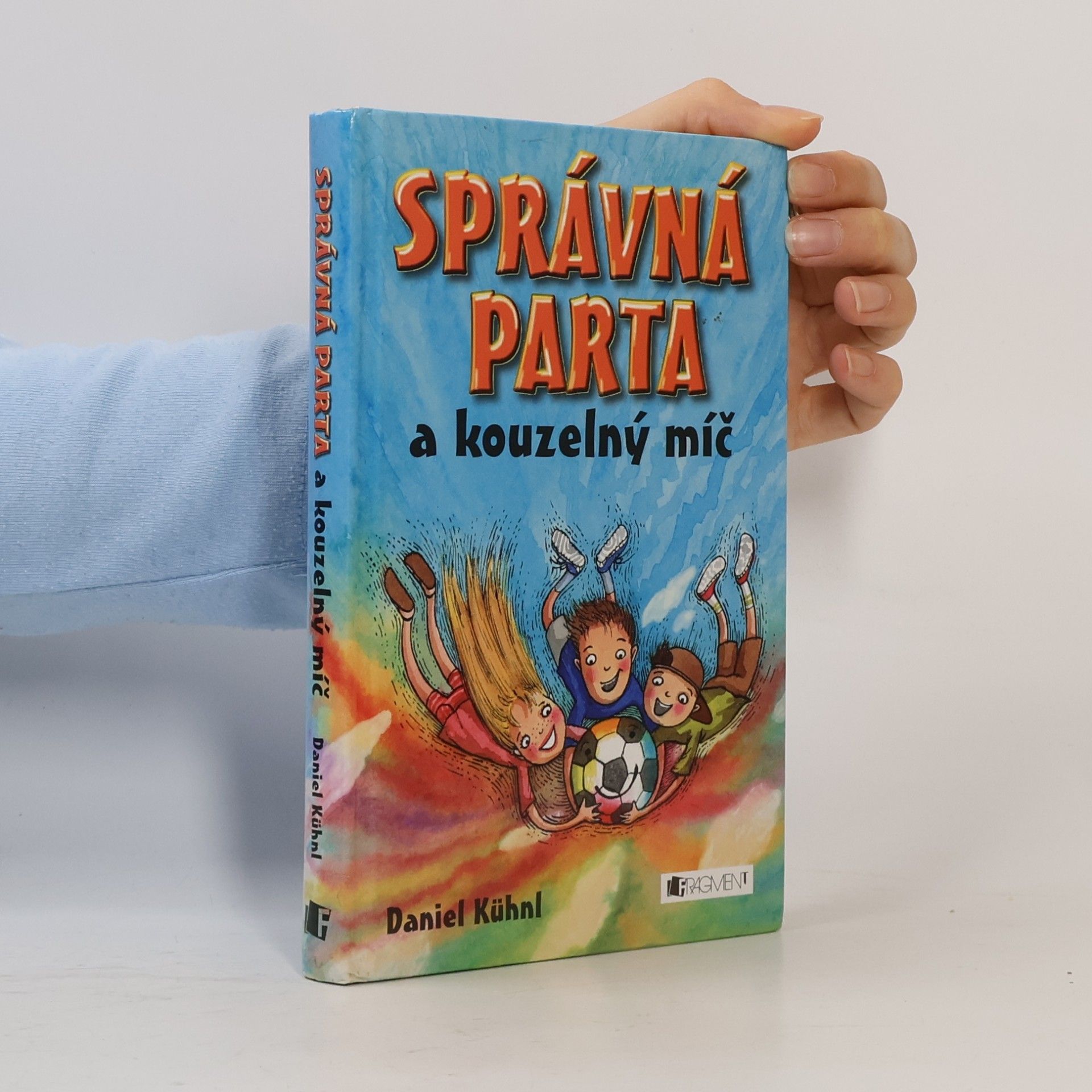 Daniel Kühnl Správná parta a kouzelný míč (1. díl)