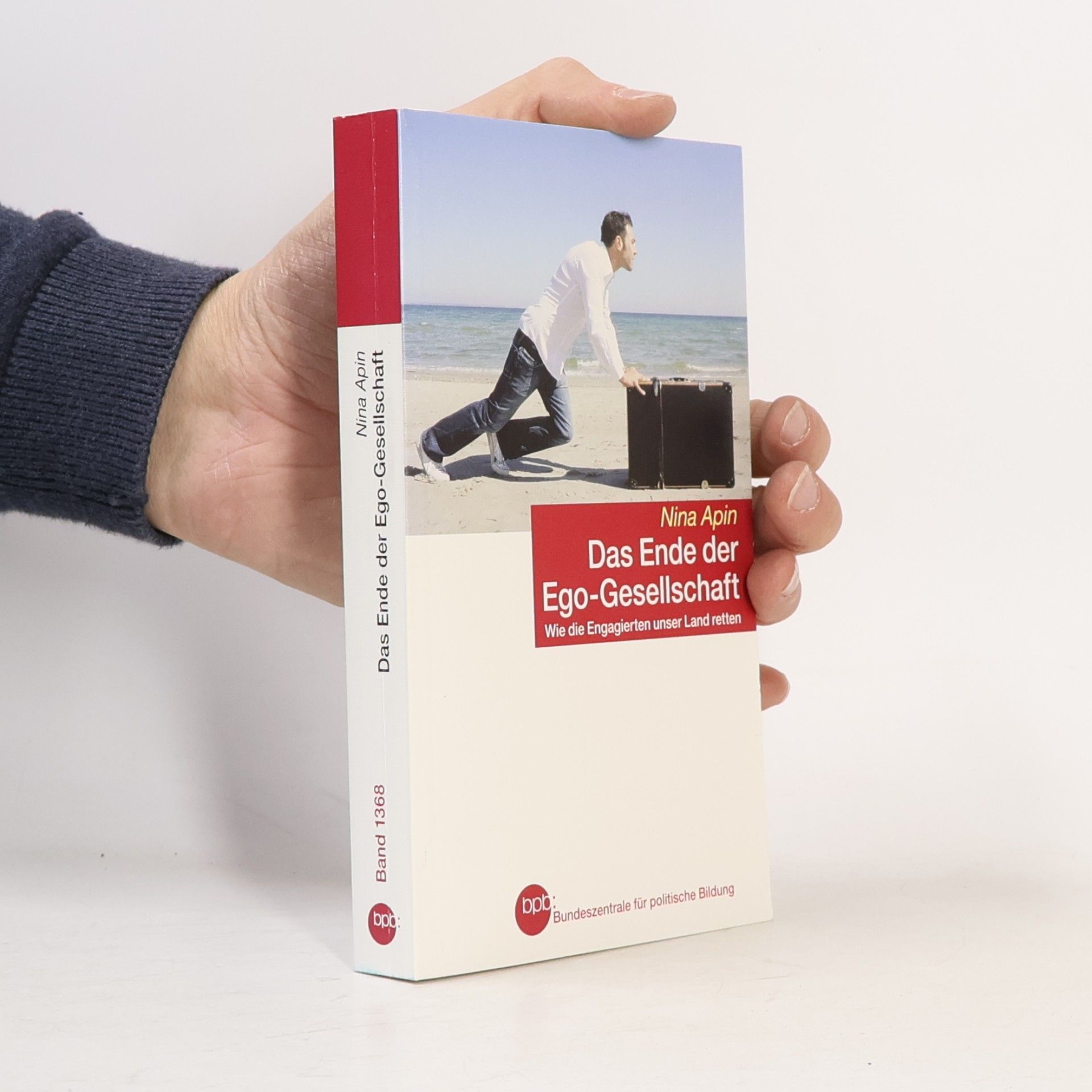 Nina Apin Das Ende der Ego-Gesellschaft
