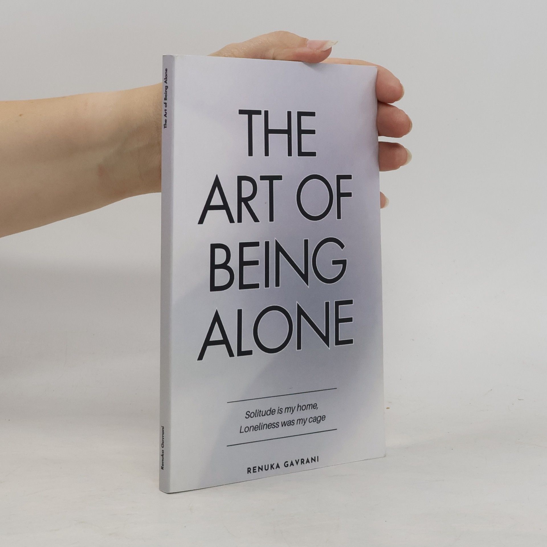 Renuka Gavrani The Art of Being Alone