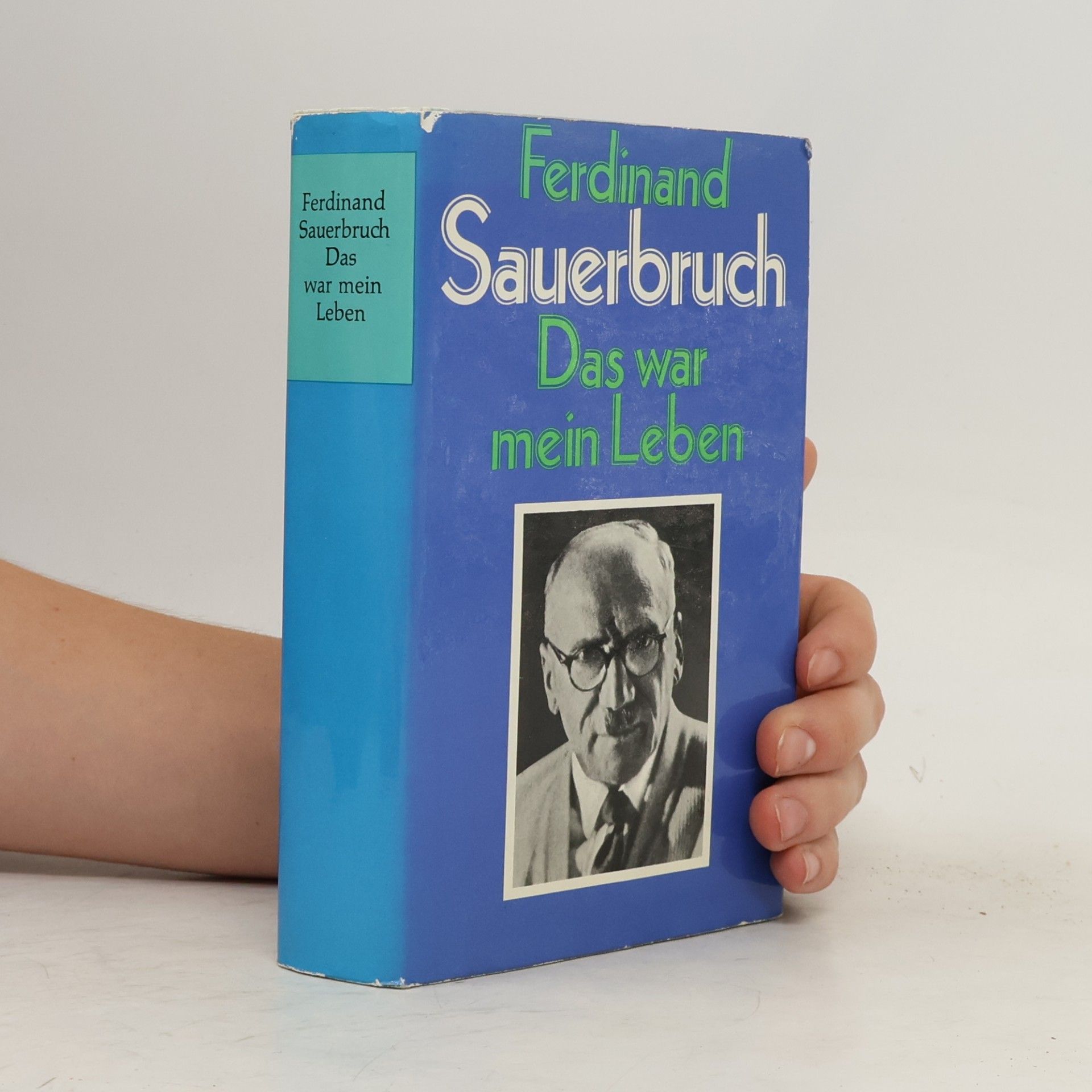 Ferdinand Sauerbruch Das war mein Leben
