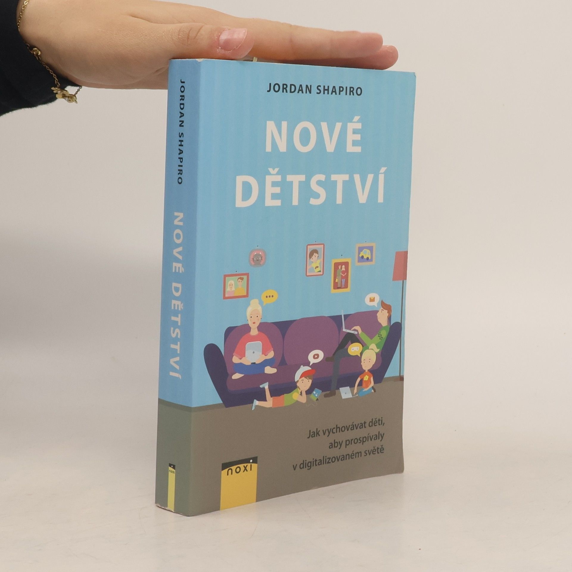 Jordan Shapiro Nové dětství - Jak vychovávat děti, aby prospívaly v digitalizovaném světě