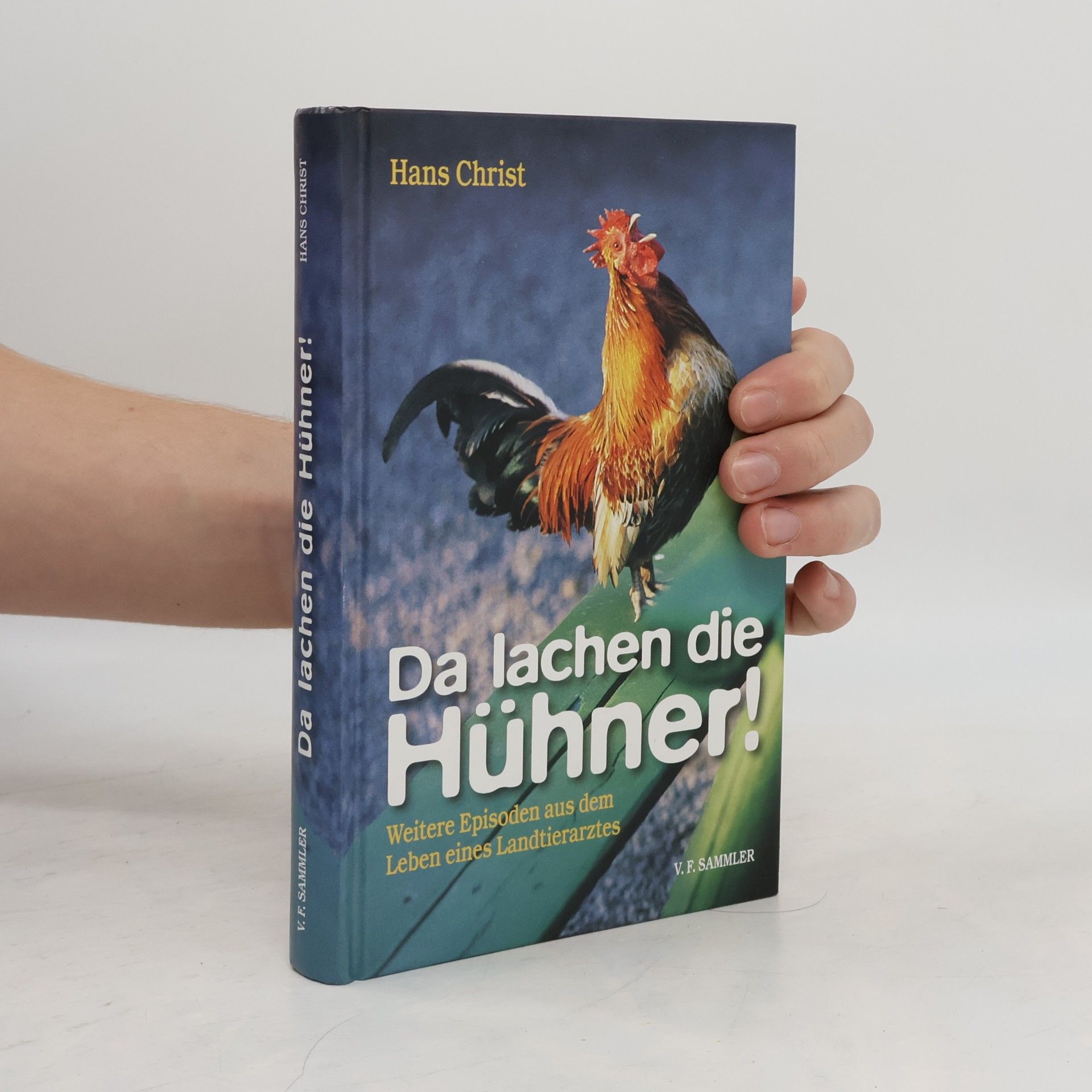 Hans Christ Da lachen die Hühner!