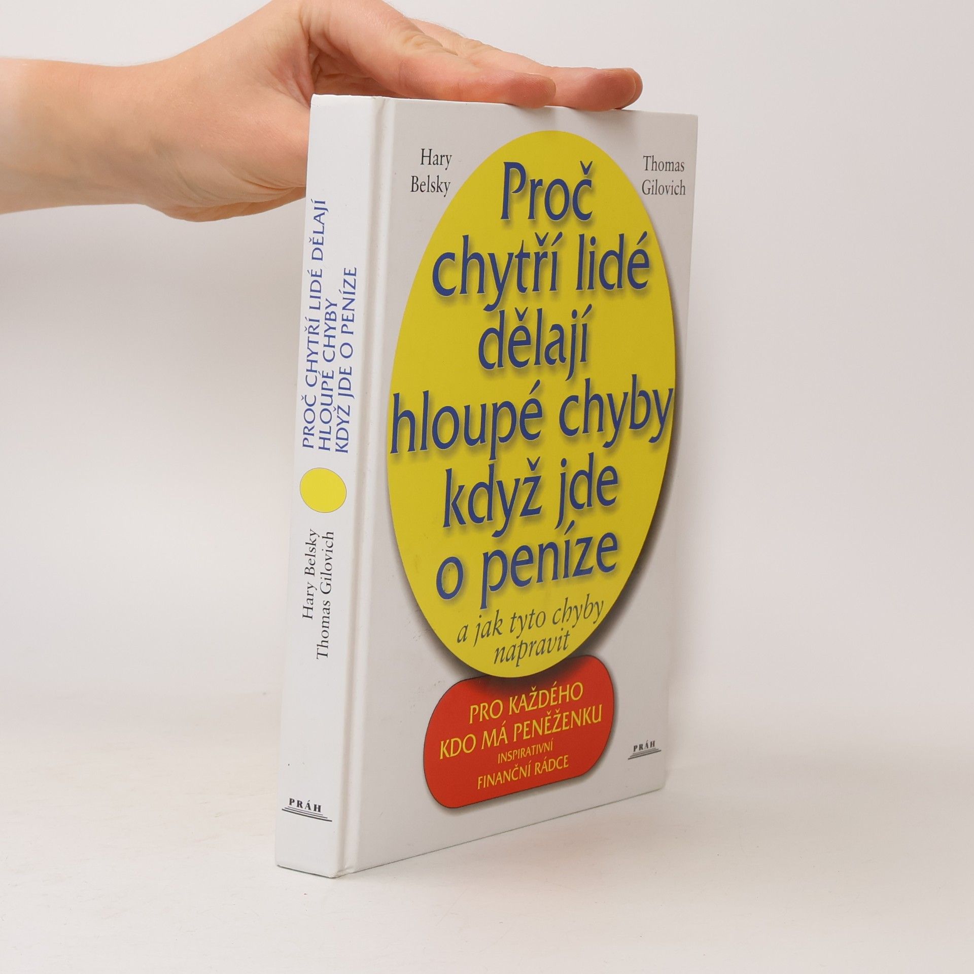 Gary Belsky Proč chytří lidé dělají hloupé chyby když jde o peníze a jak tyto chyby napravit