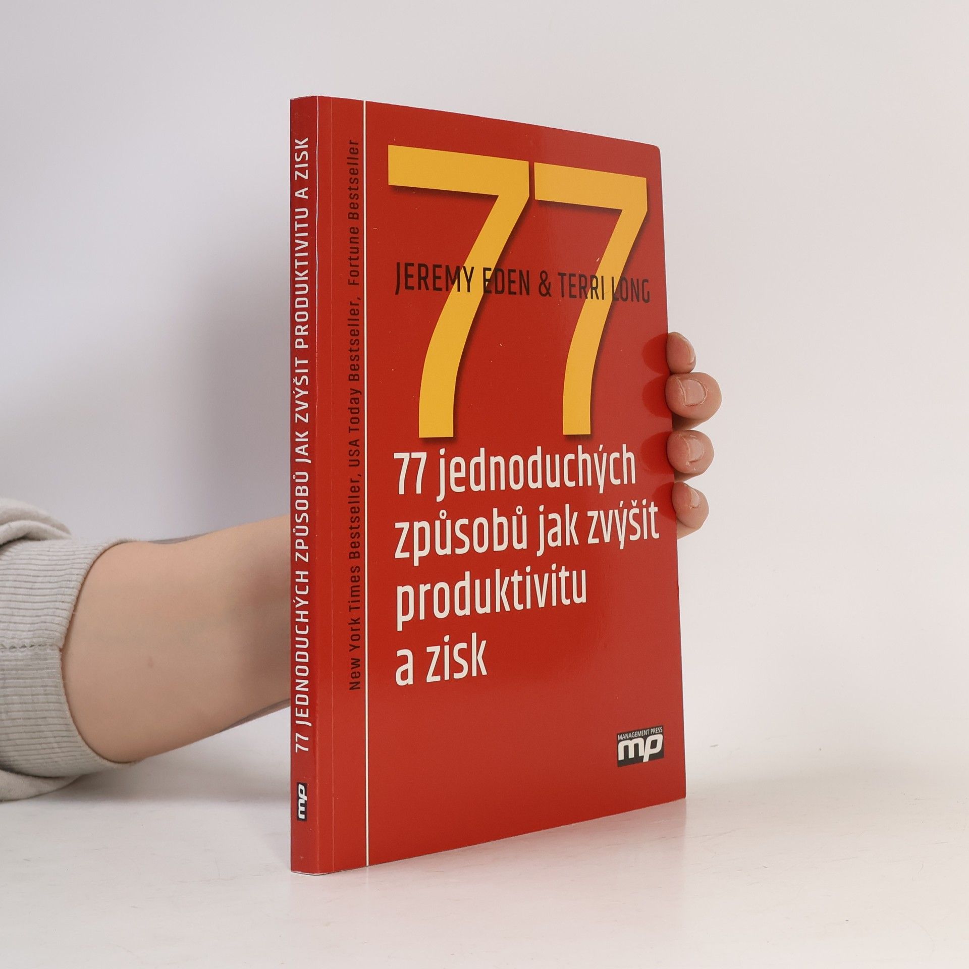 Autorenkollektiv 77 jednoduchých způsobů jak zvýšit produktivitu a zisk