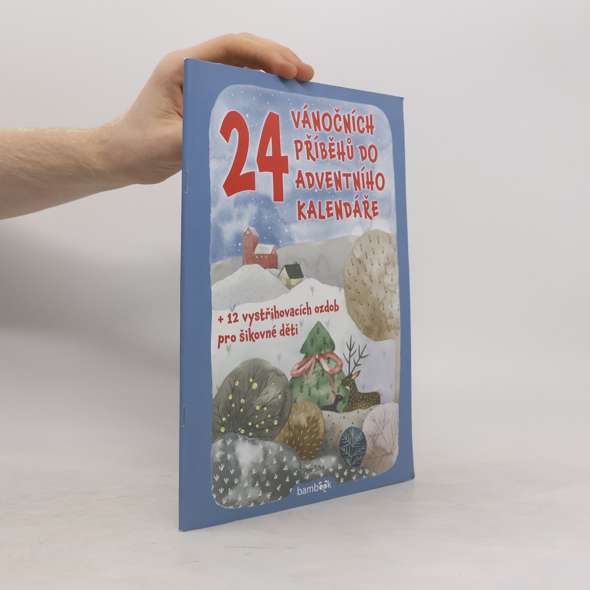 Petr Šilha 24 vánočních příběhů do adventního kalendáře