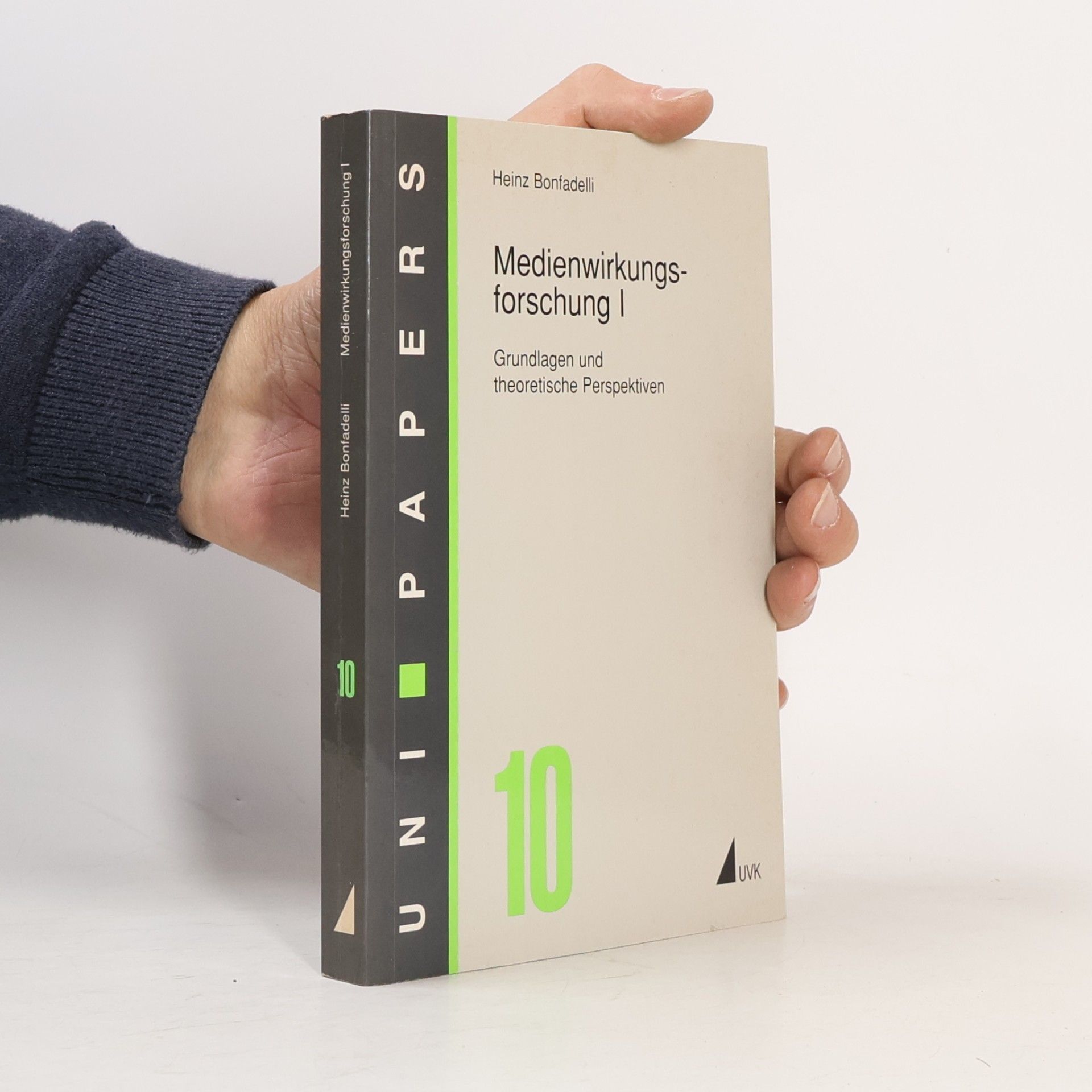 Heinz Bonfadelli UNI-Papers - 1: Medienwirkungsforschung