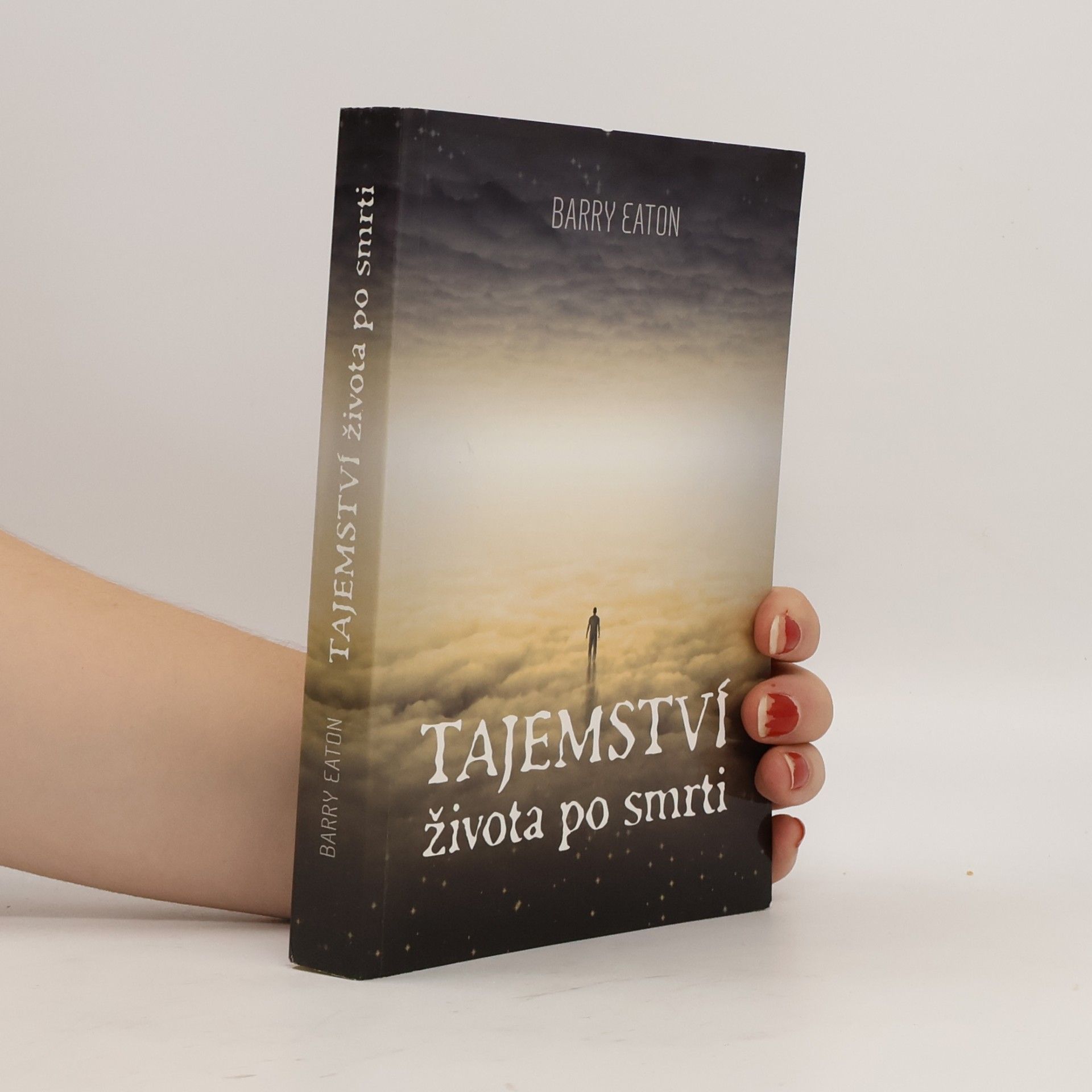 Barry Eaton Tajemství života po smrti