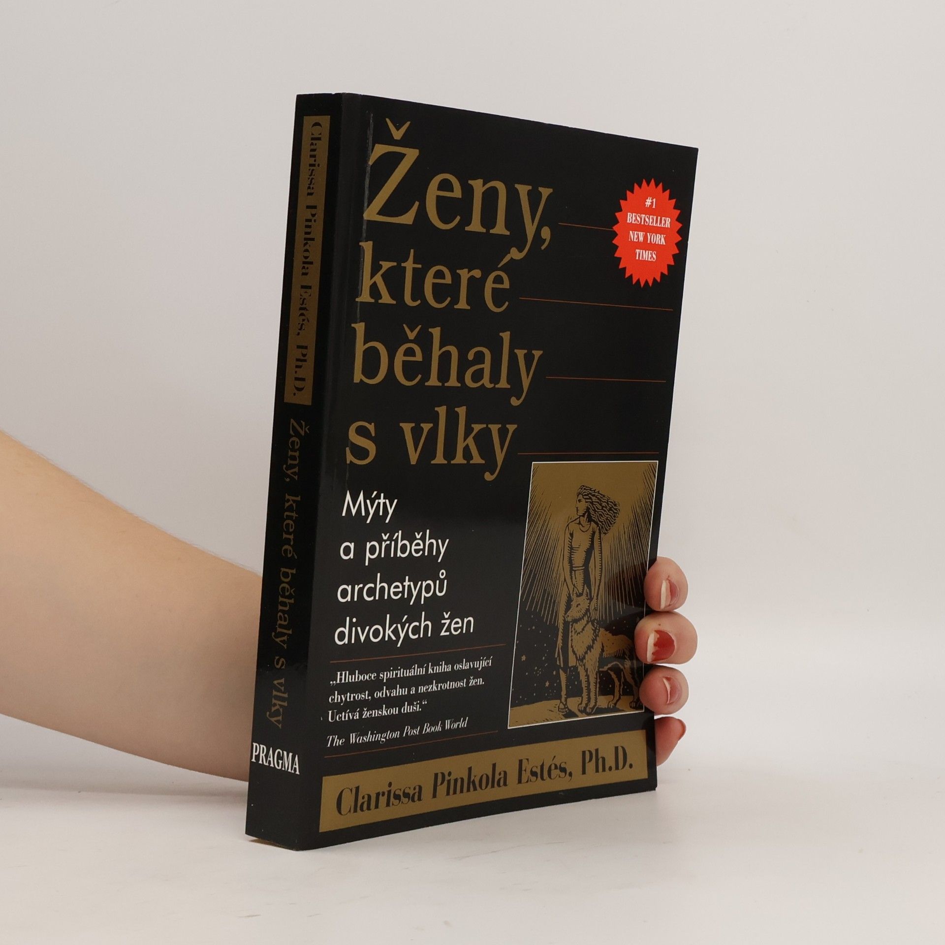 Clarissa Pinkolová Estésová Ženy, které běhaly s vlky