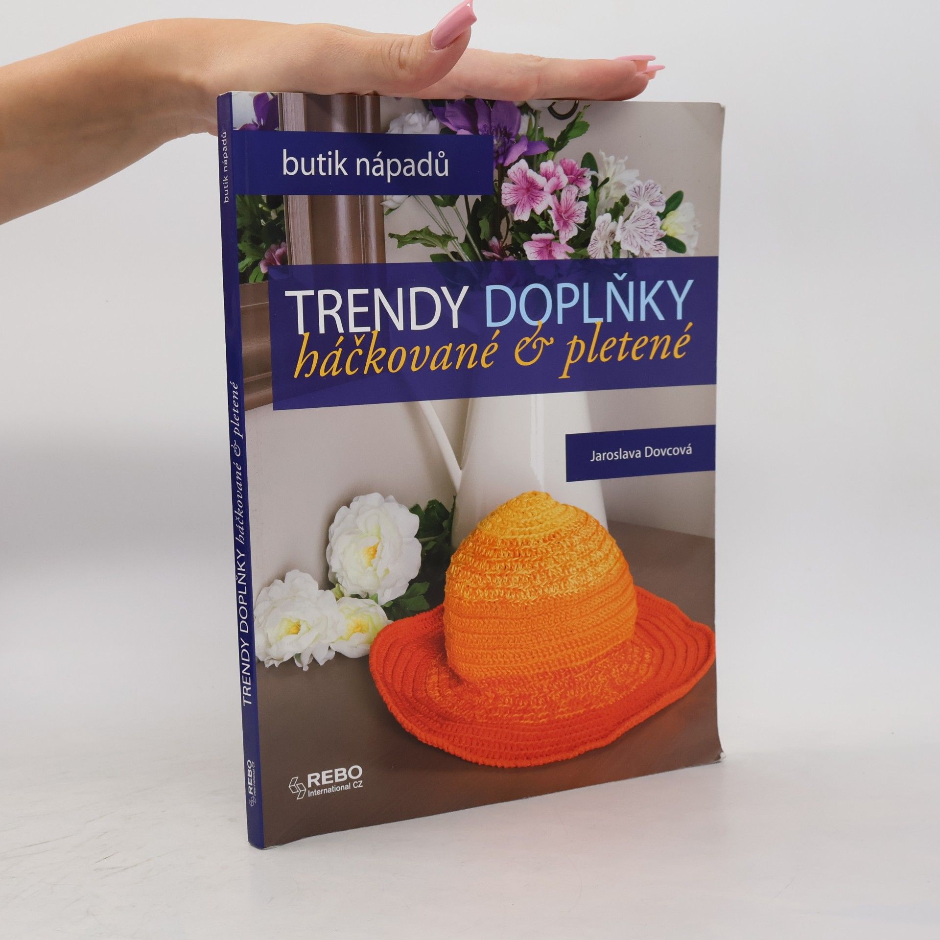 Jaroslava Dovcová Trendy doplňky háčkované a pletené