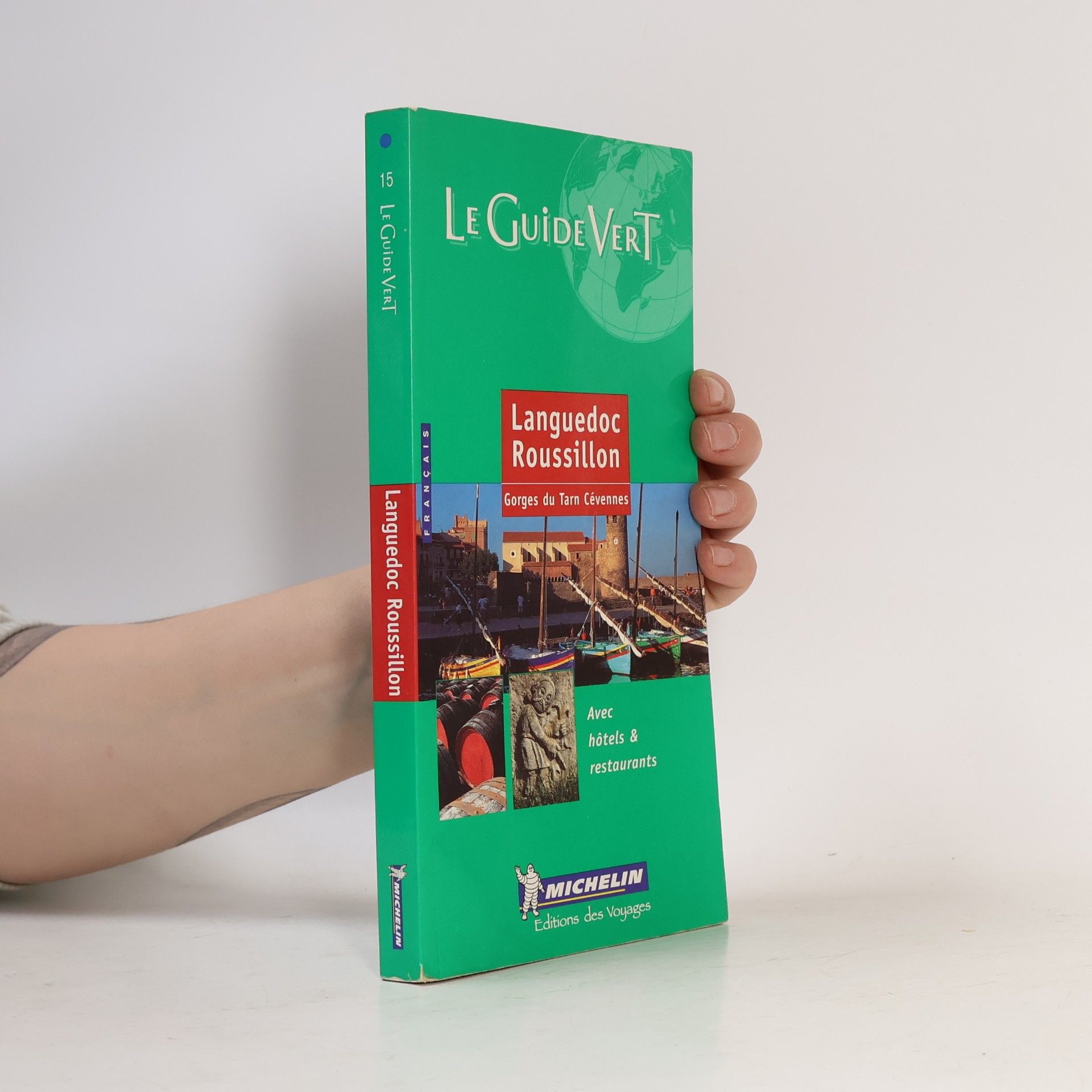 kolektiv Le Guide Vert. Languedoc, Roussillon, Gorges du Tarn, Cévennes