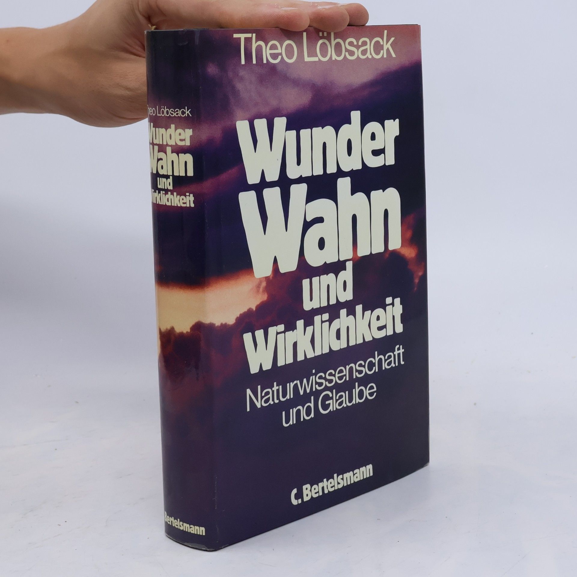 Theo Löbsack Wunder, Wahn und Wirklichkeit