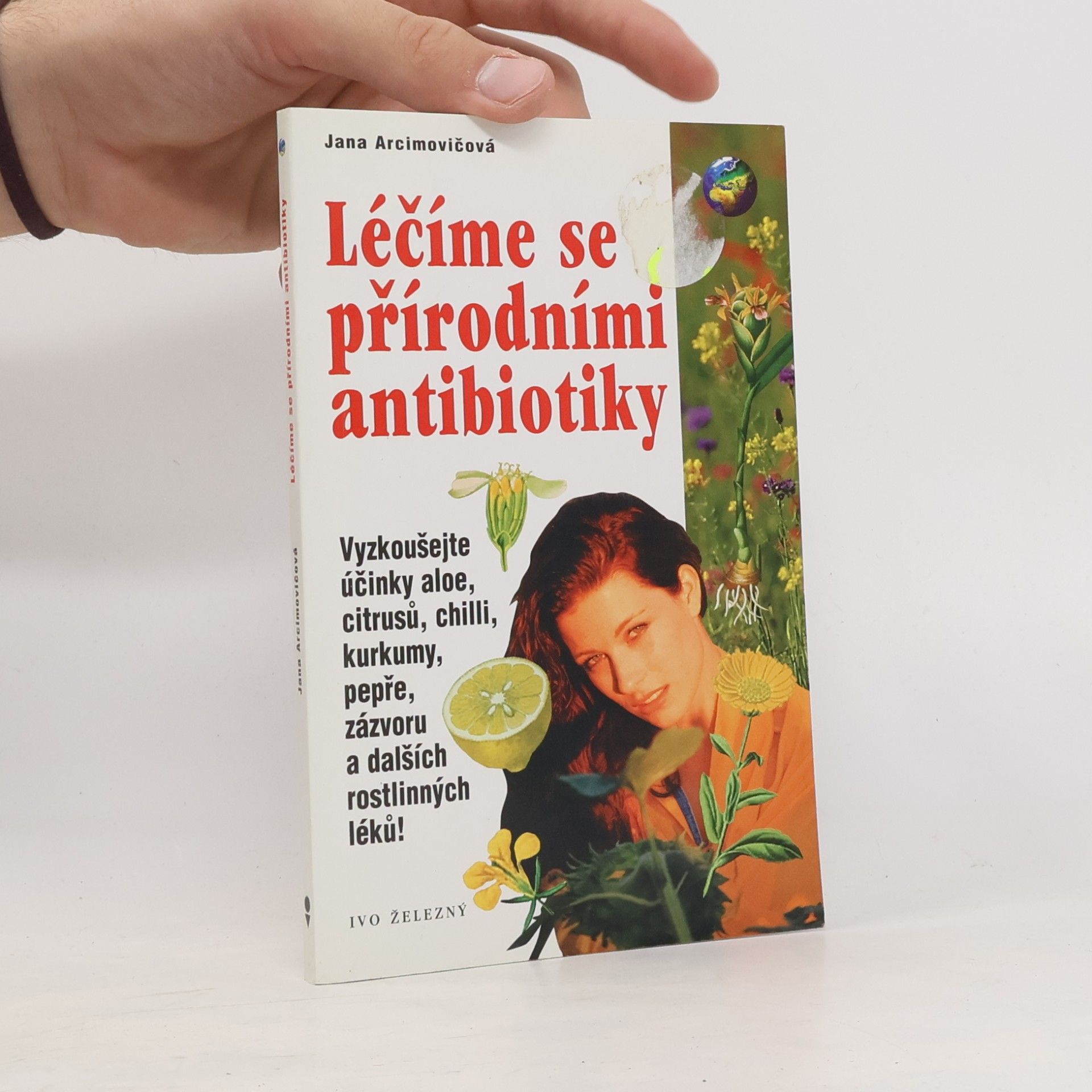 Jana Arcimovičová Léčíme se přírodními antibiotiky