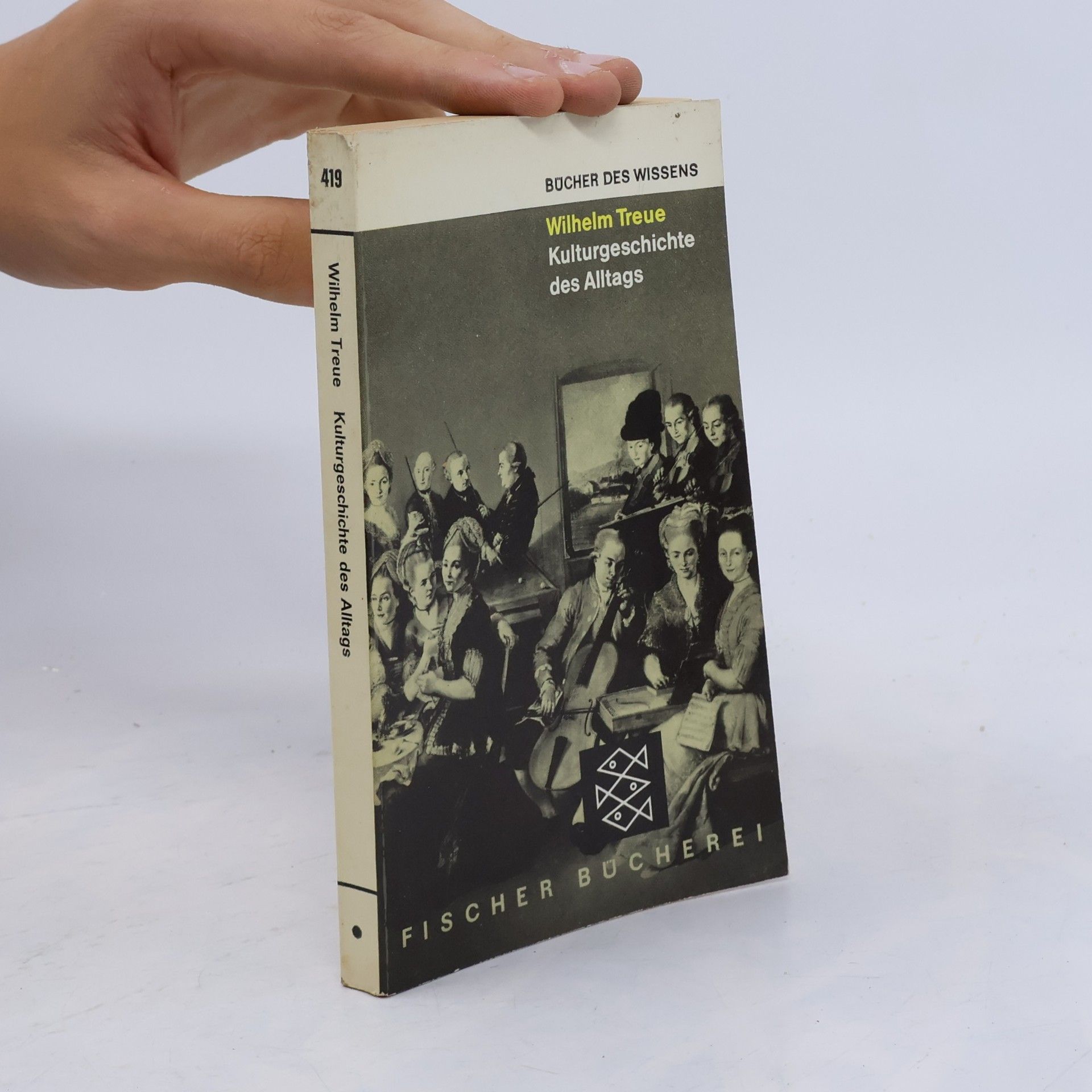 Wilhelm Treue Kulturgeschichte des Alltags