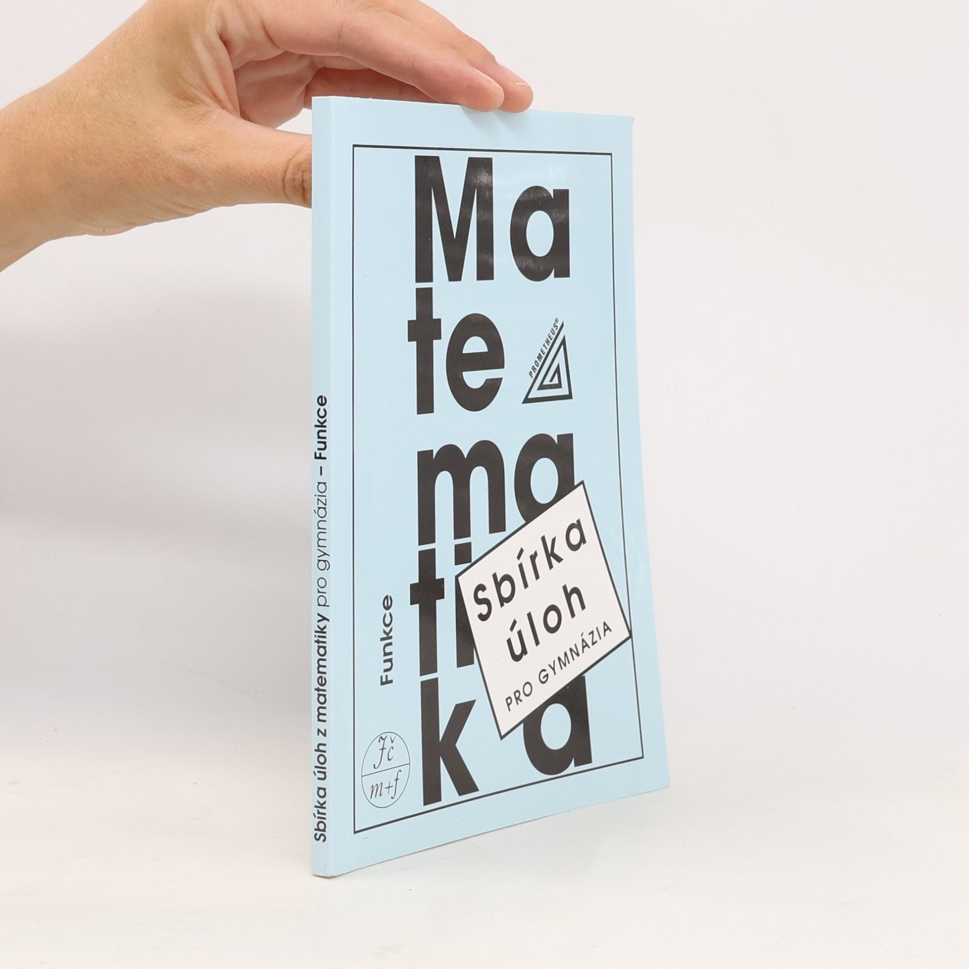 Oldřich Odvárko Sbírka úloh z matematiky pro gymnázia. Funkce