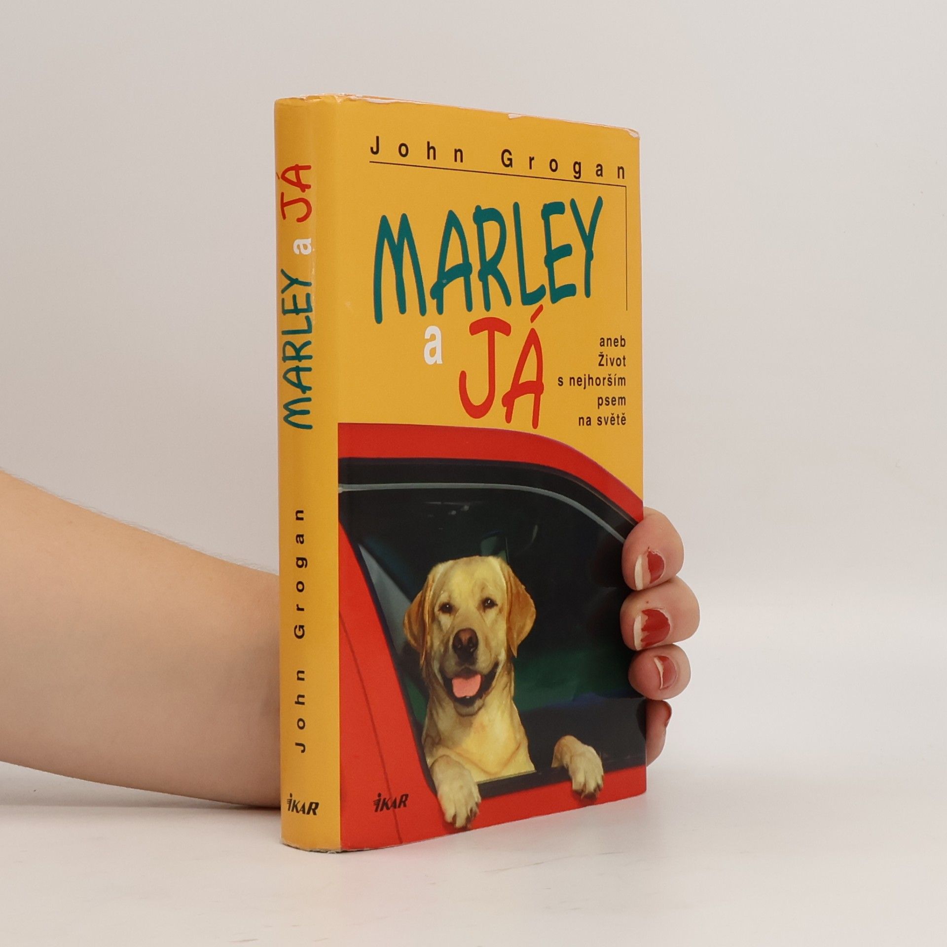 John Grogan Marley a já