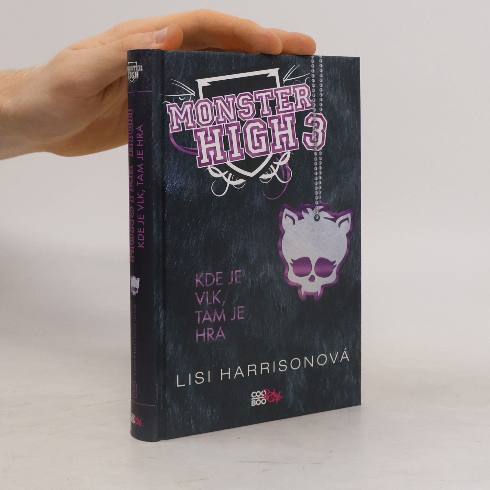 Lisi Harrison Kde je vlk, tam je hra. Monster High 3
