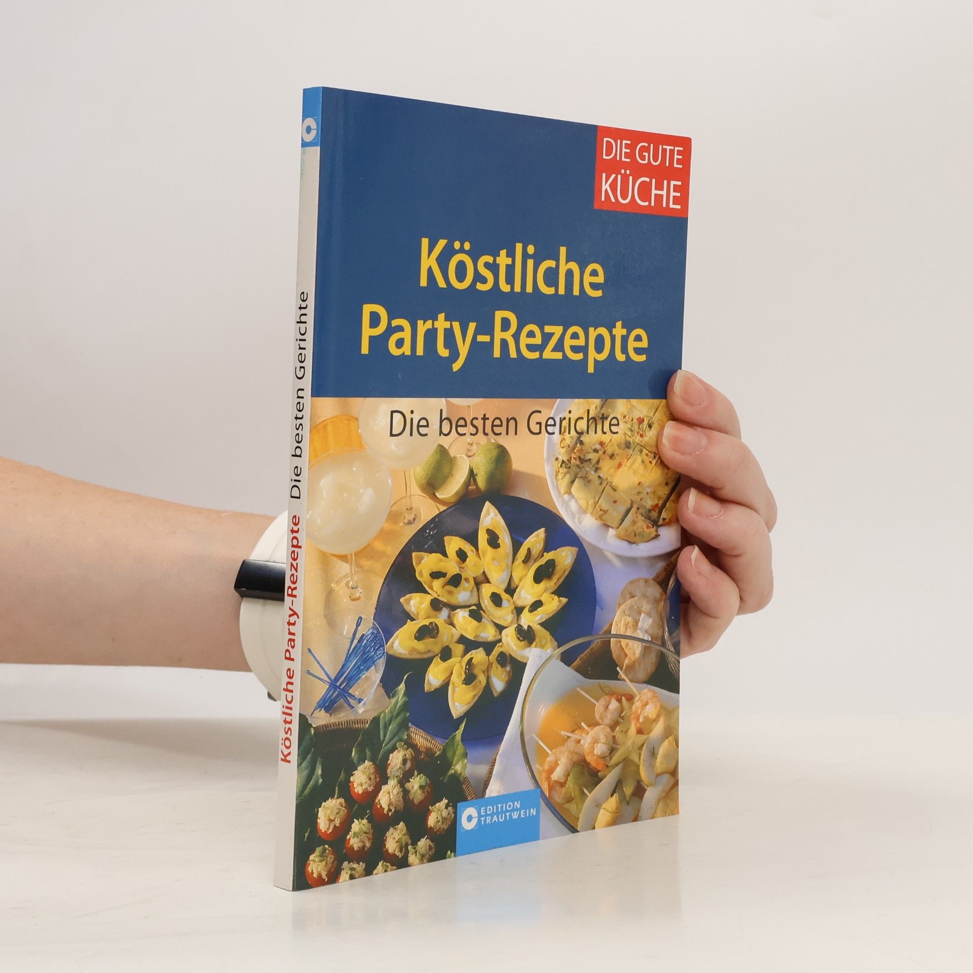 Evelyn Boss Köstliche Party-Rezepte