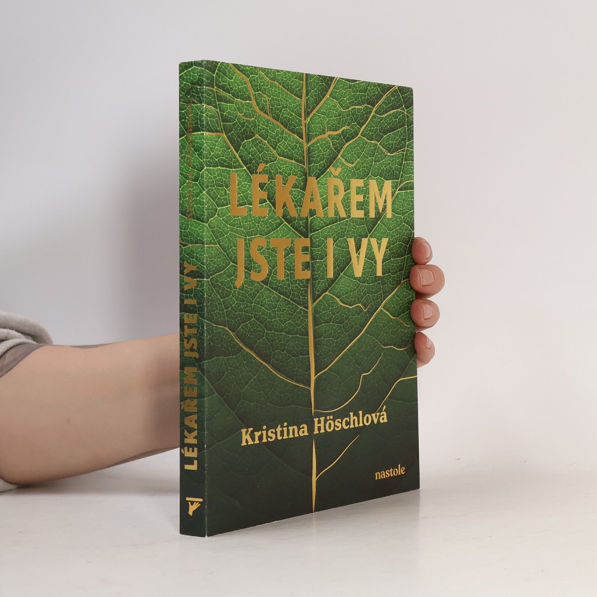 Kristina Höschlová Lékařem jste i vy