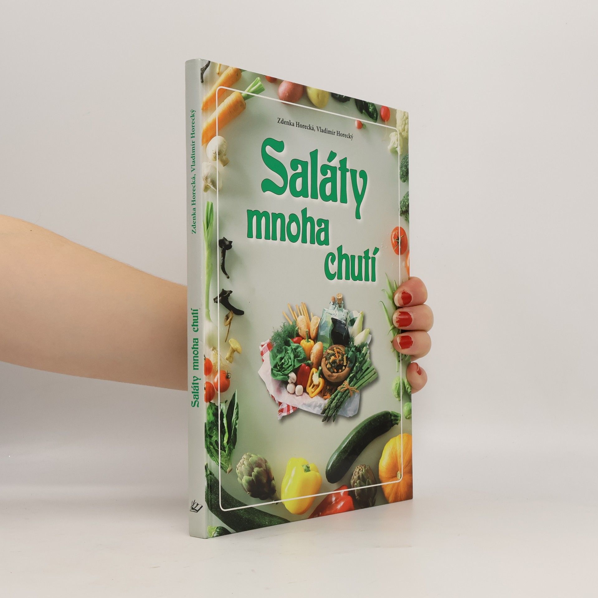 Zdenka Horecká Saláty mnoha chutí