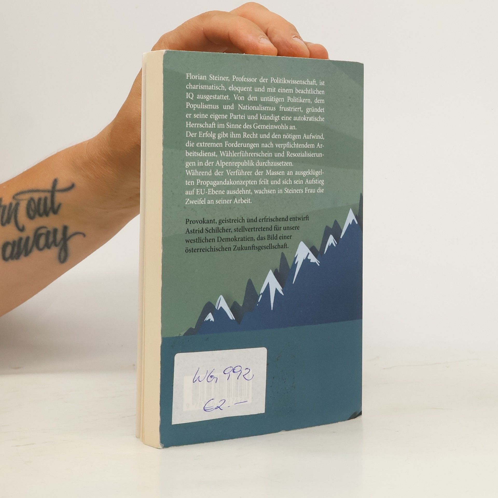 Astrid Schilcher Der Alpendiktator und Menschenfreund
