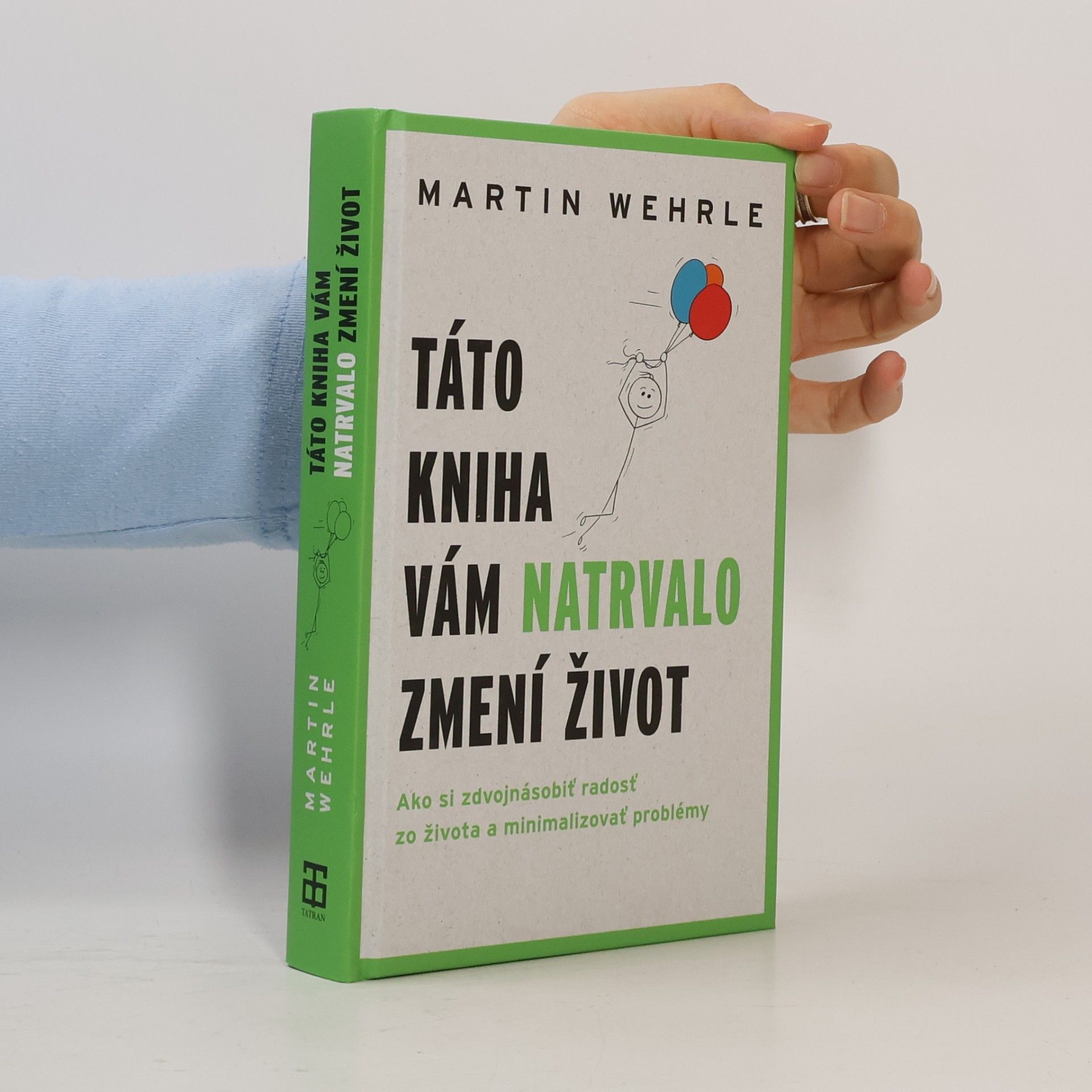 Martin Wehrle Táto kniha vám natrvalo zmení život