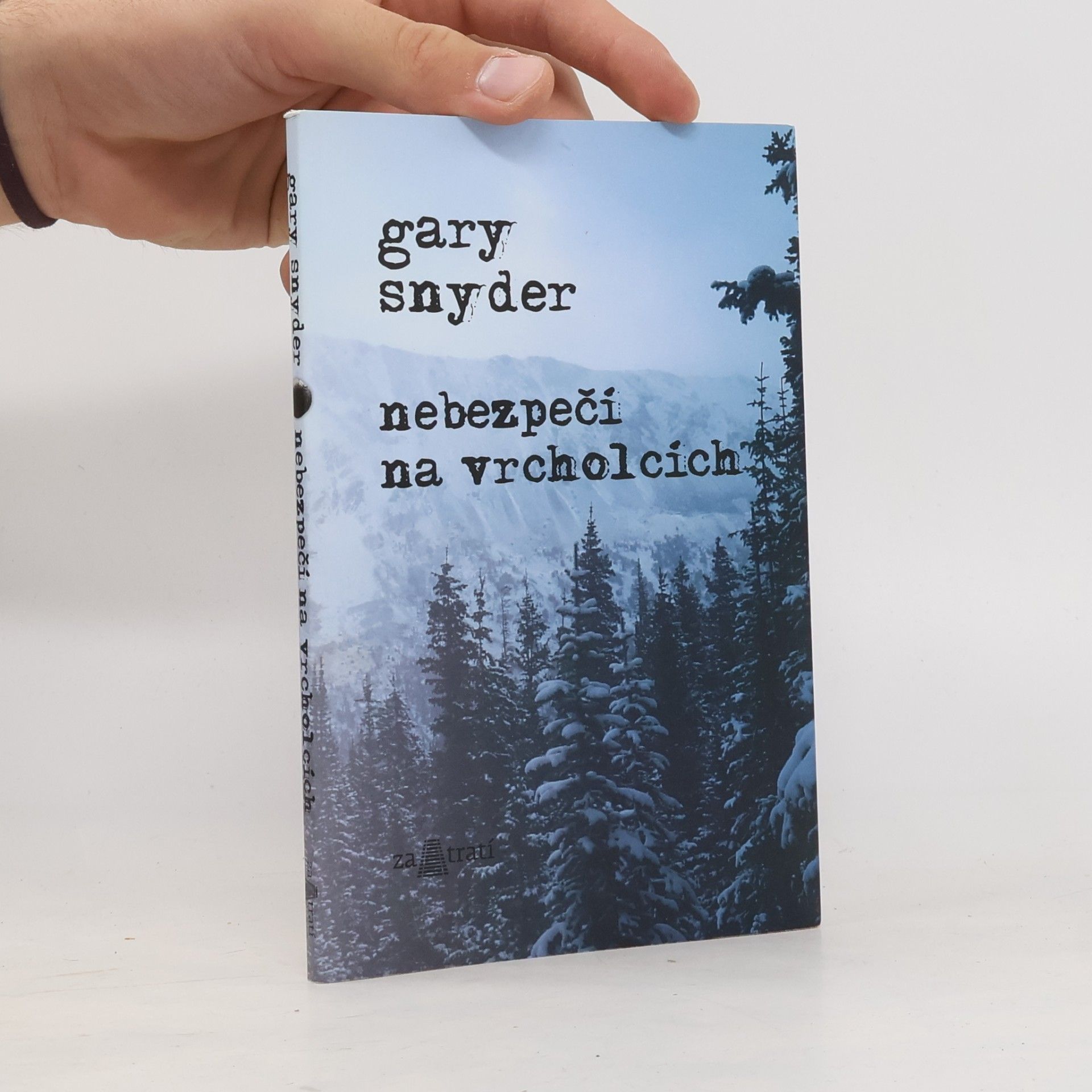 Gary Snyder Nebezpečí na vrcholcích