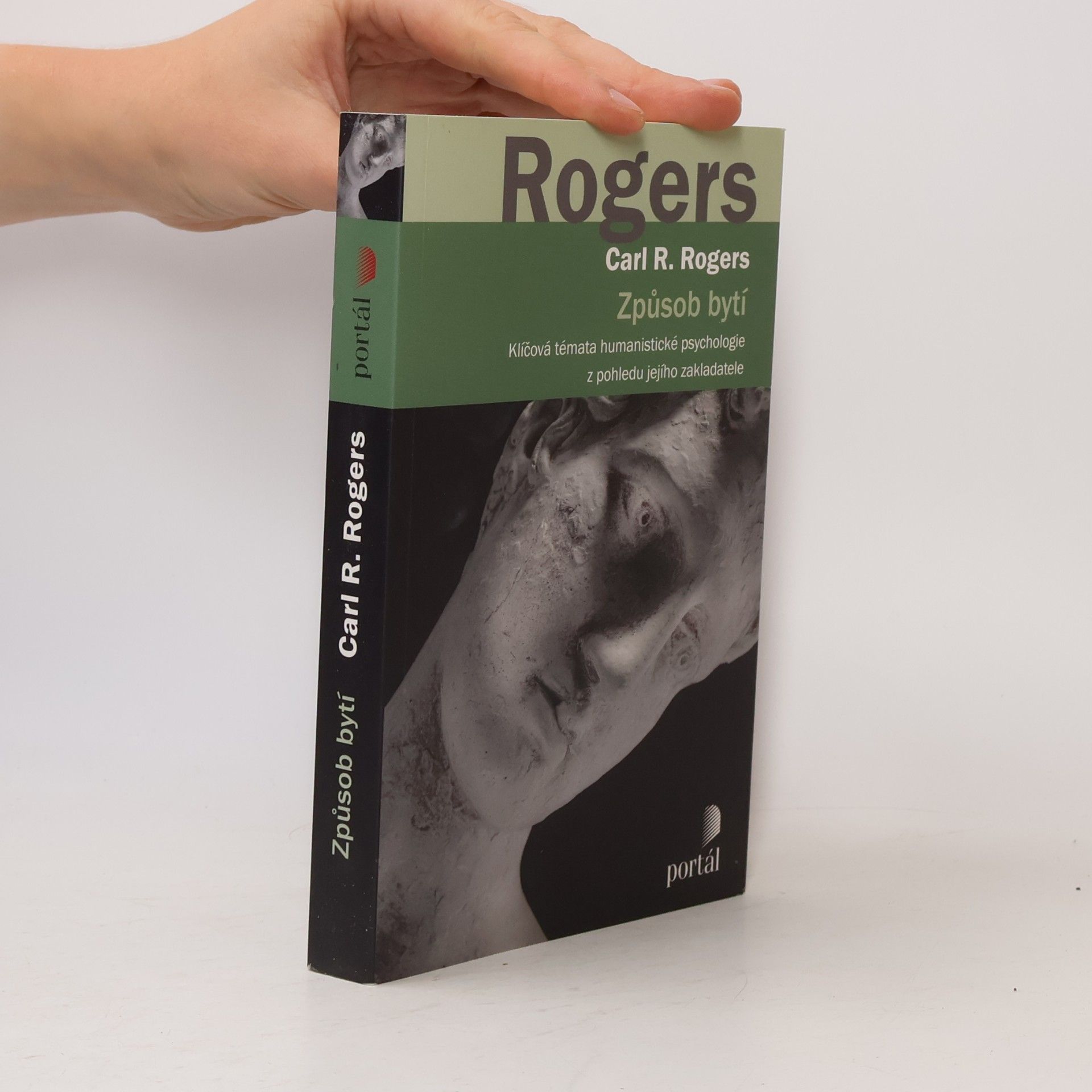 Carl Rogers Způsob bytí : klíčová témata humanistické psychologie z pohledu jejího zakladatele