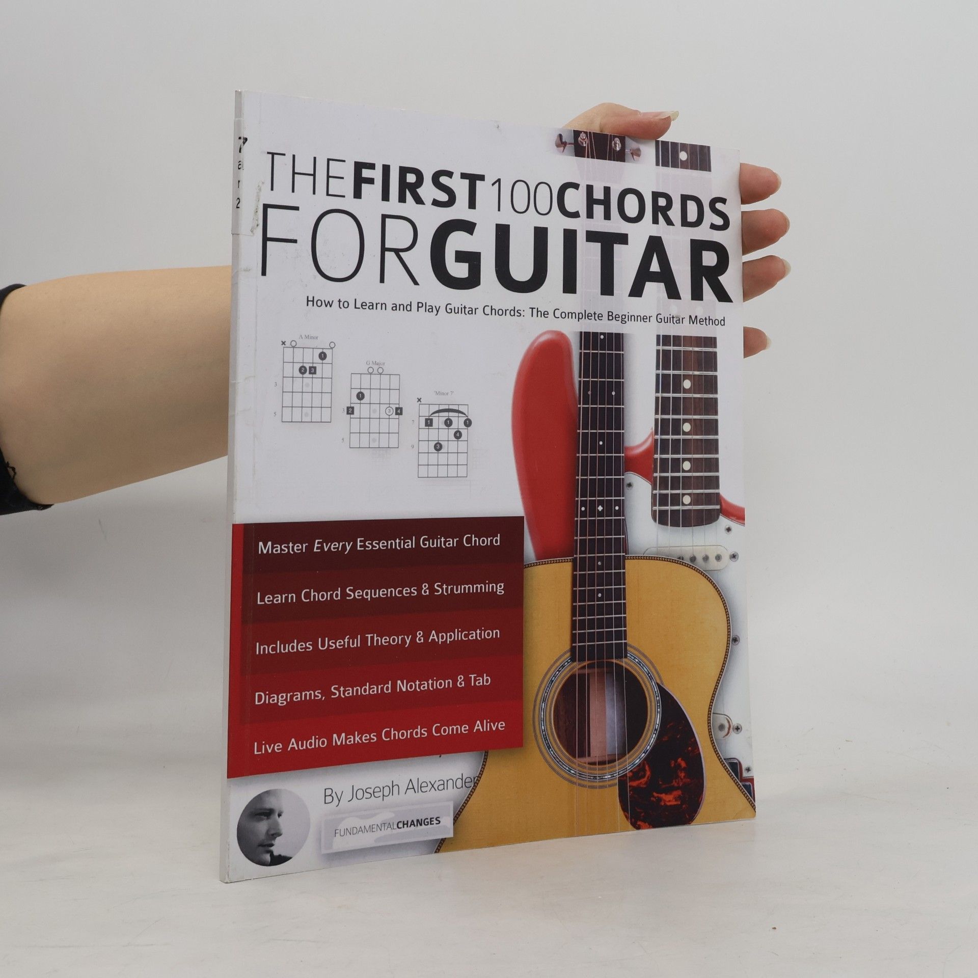 Joseph H. Alexander The First 100 Chords for Guitar