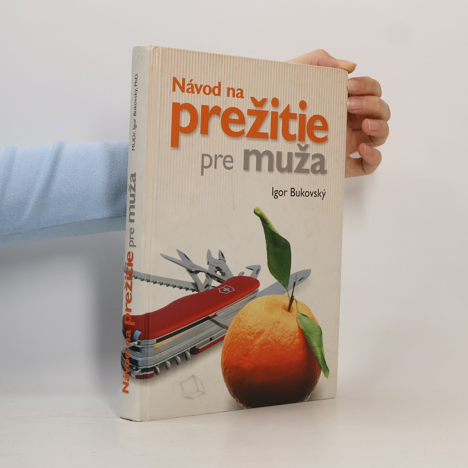 Igor Bukovský Návod na prežitie pre muža