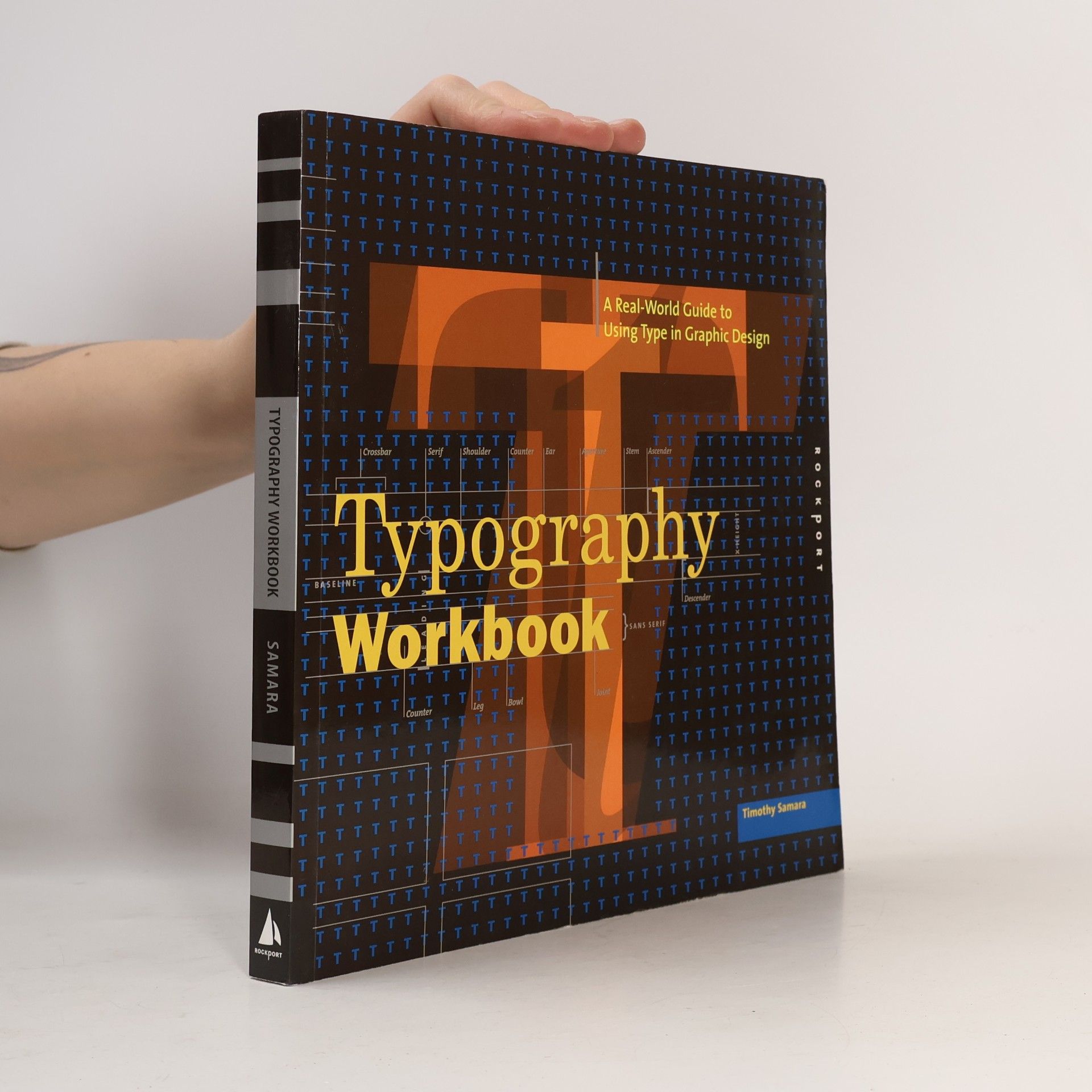 Typography workbook : a real-world guide to using type in graphic design