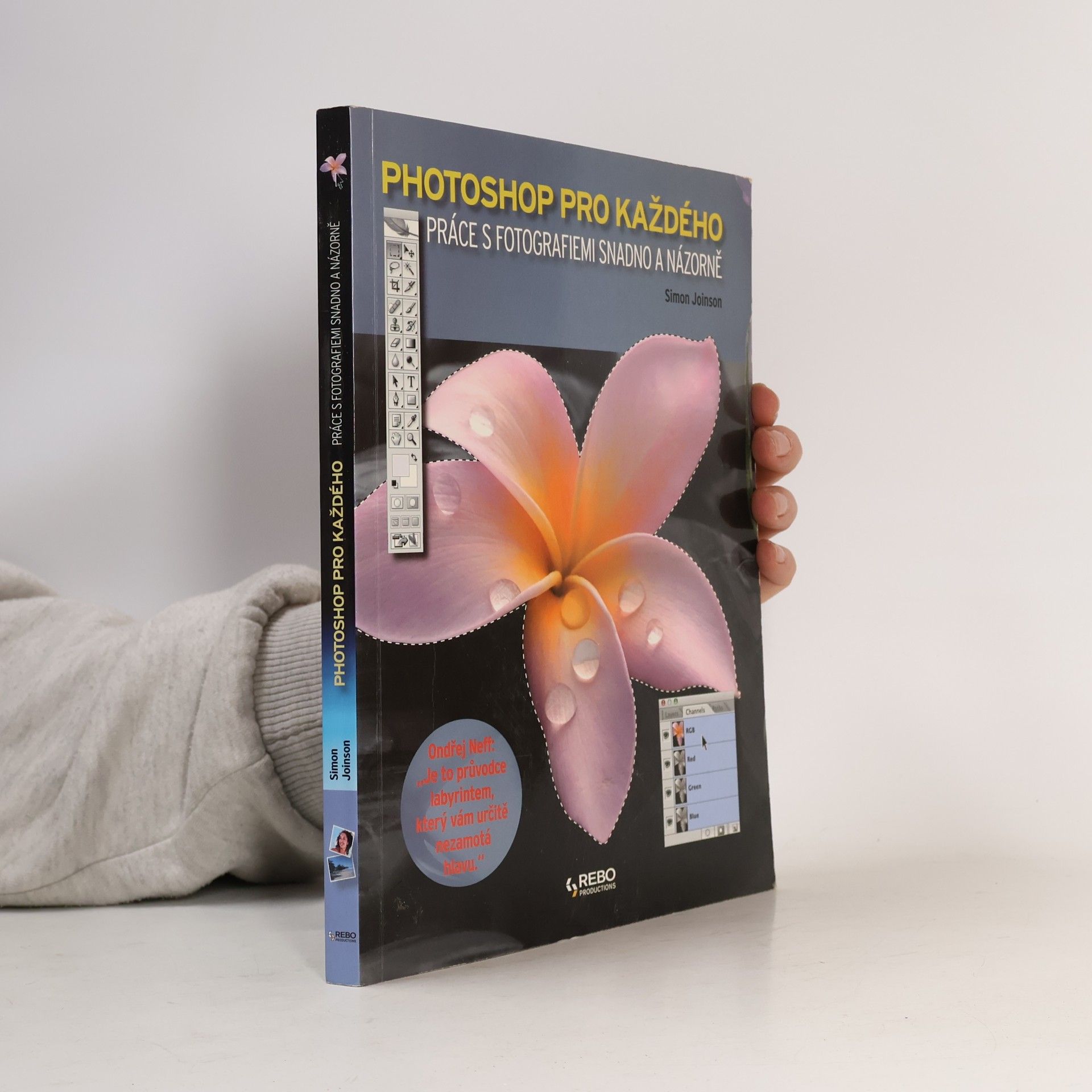 Simon Joinson Photoshop pro každého : práce s fotografiemi snadno a názorně
