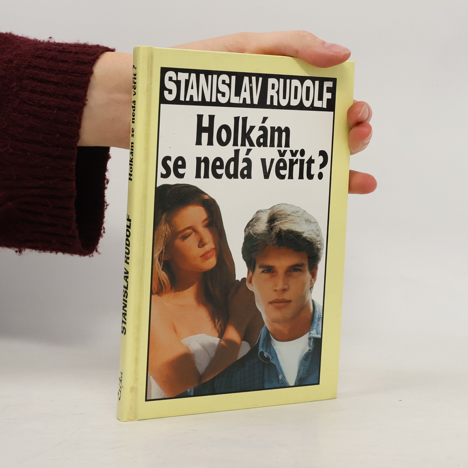 Holkám se nedá věřit?