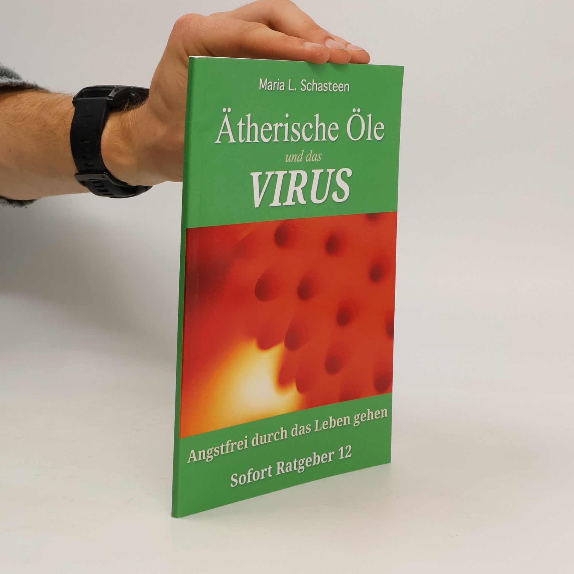 Maria L. Schasteen Ätherische Öle und das VIRUS