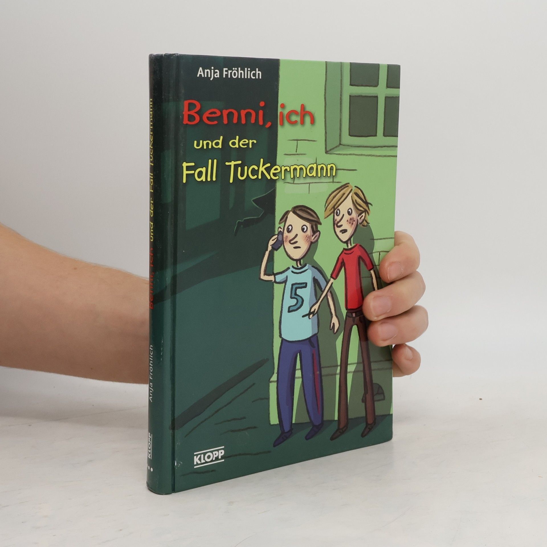 Anja Fröhlich Benni, ich und der Fall Tuckermann