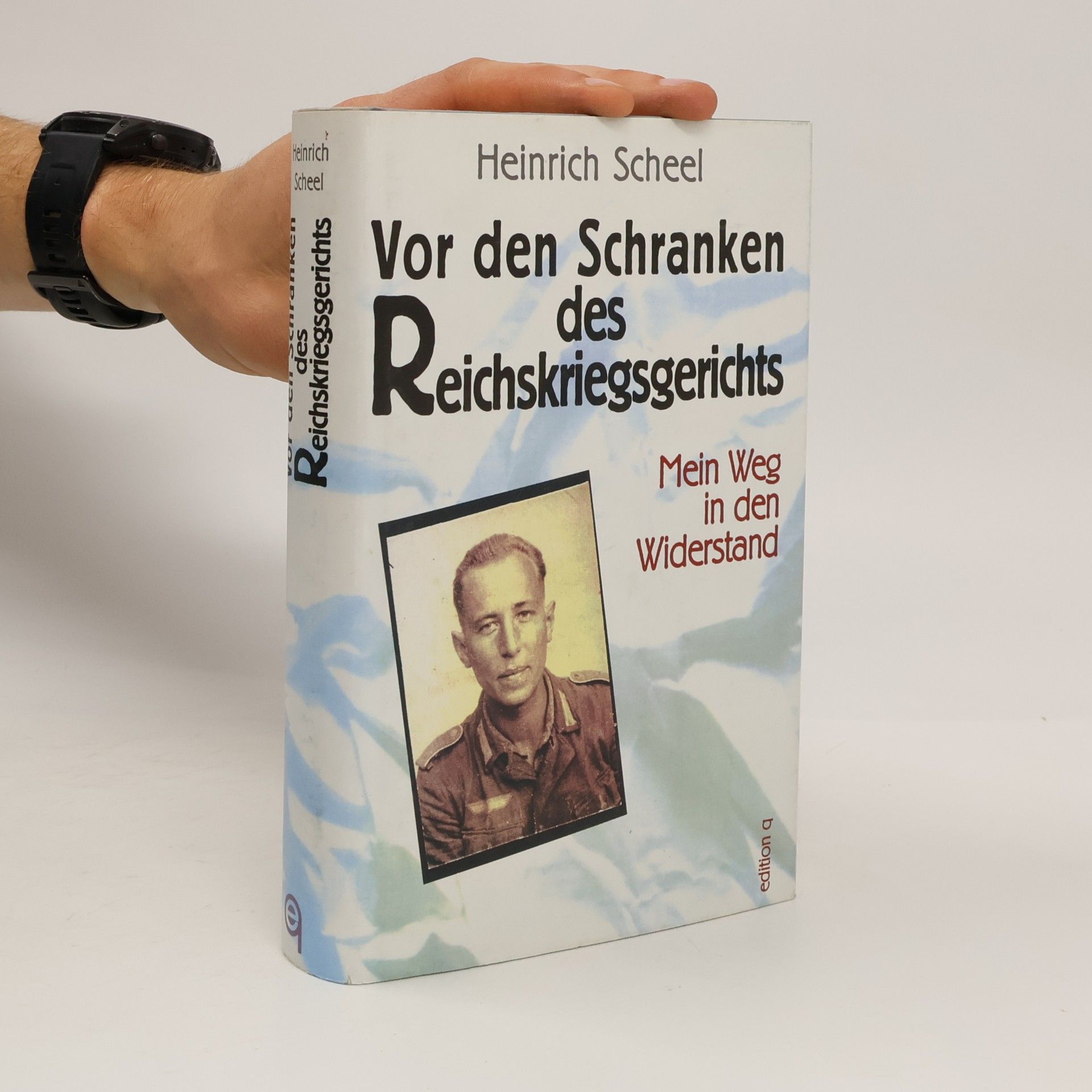 Heinrich Scheel Vor den Schranken des Reichskriegsgerichts