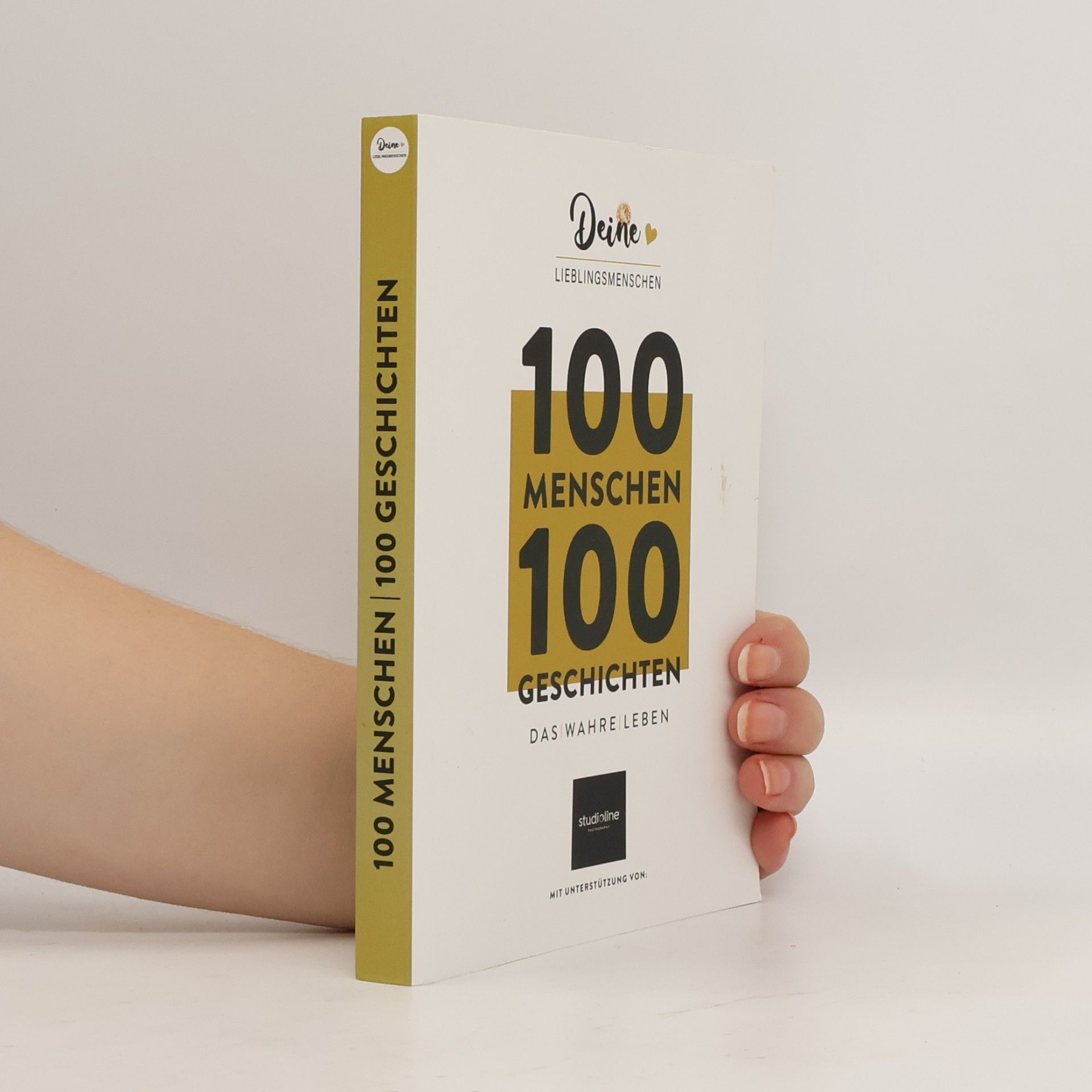 Autorenkollektiv Deine Lieblingsmenschen. 100 Menschen - 100 Geschichten