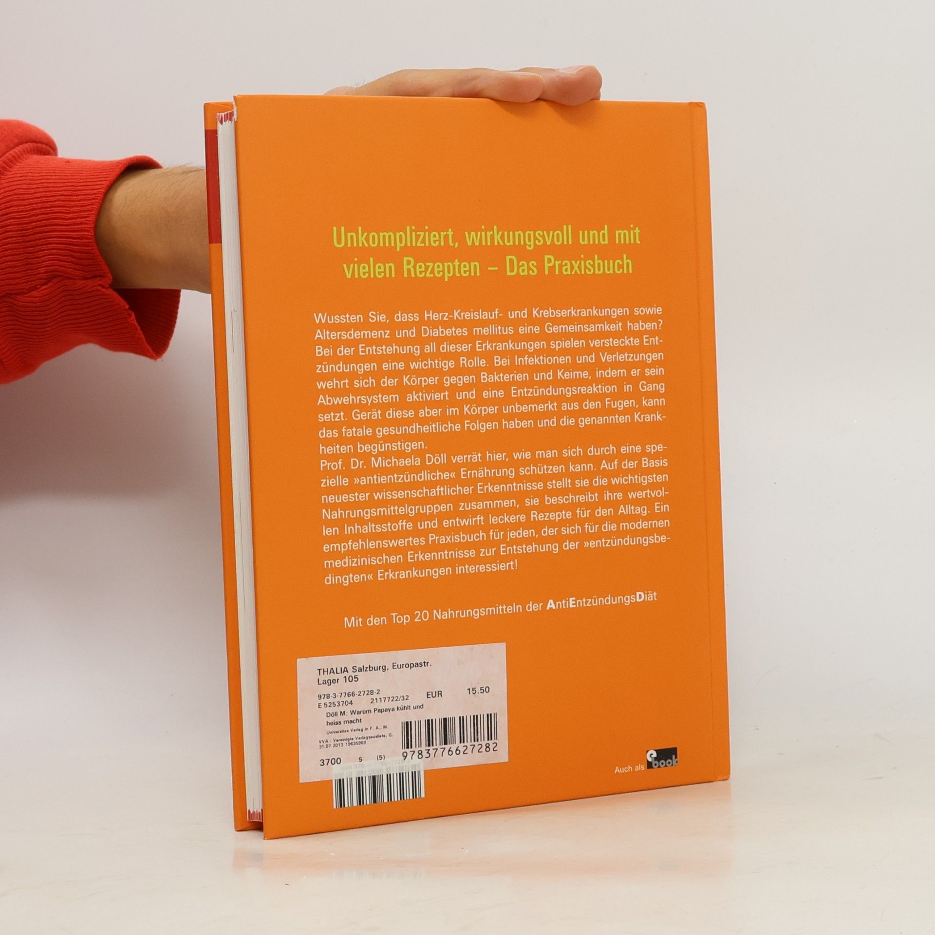 Michael A. Doll Warum Papaya kühlt und Zucker heiss macht