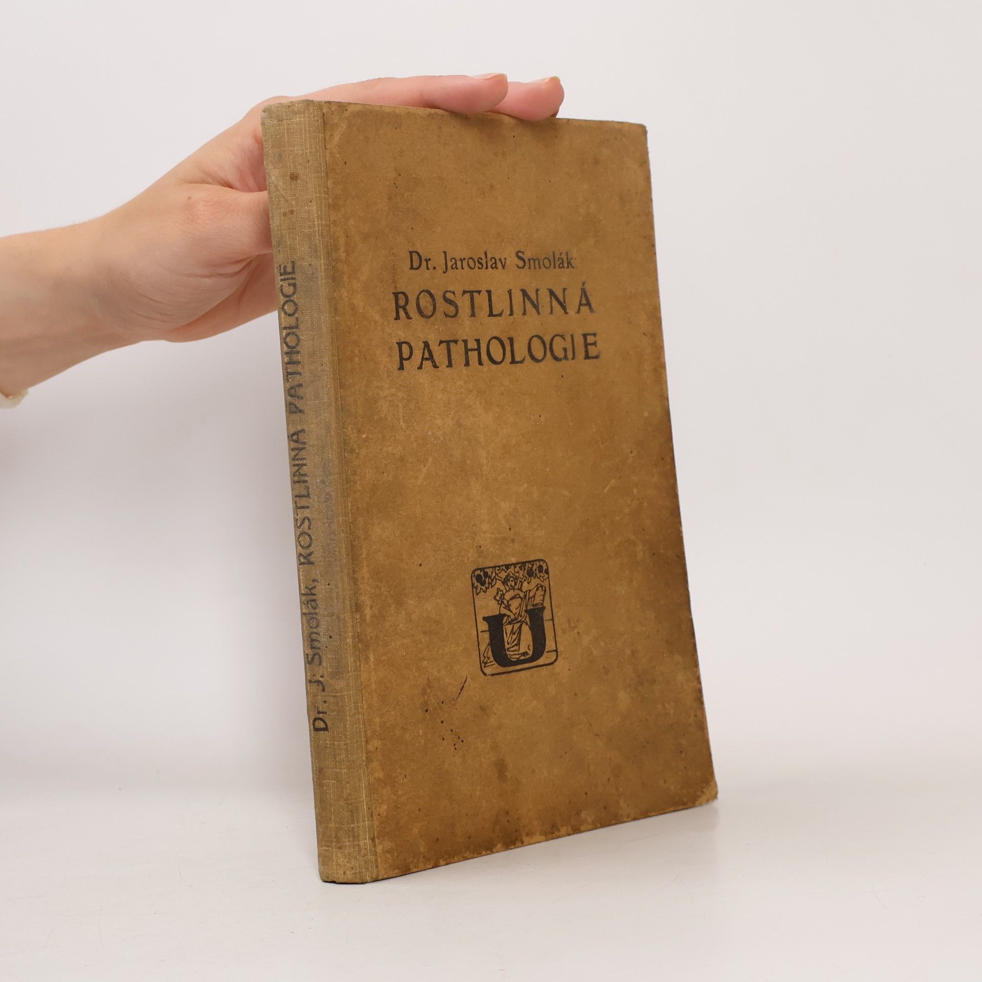Ph. Dr. Jaroslav Smolák Rostlinná pathologie