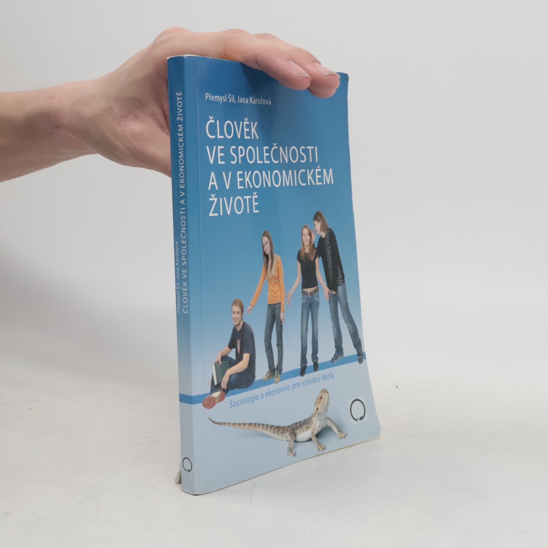Jana Karolová Člověk ve společnosti a v ekonomickém životě : sociologie a ekonomie pro střední koly