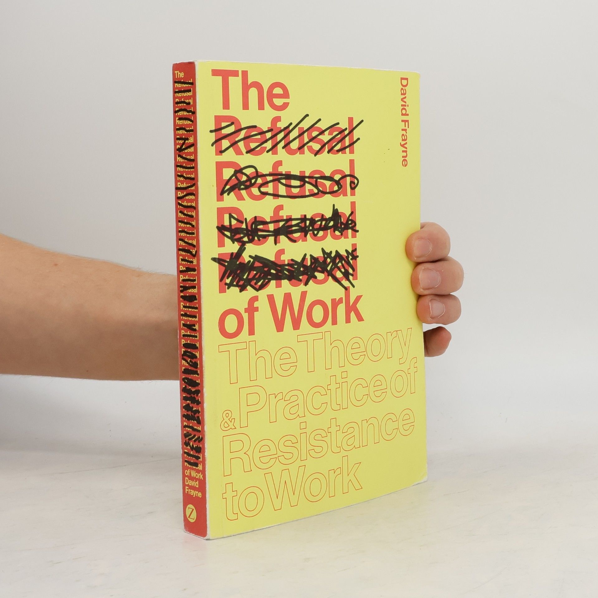 David Frayne The Refusal of Work