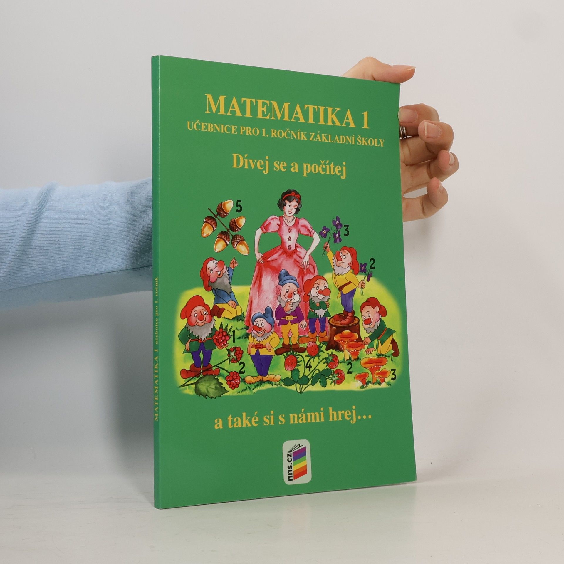 Matematika 1 - dívej se a počítej: učebnice pro 1. ročník základní školy