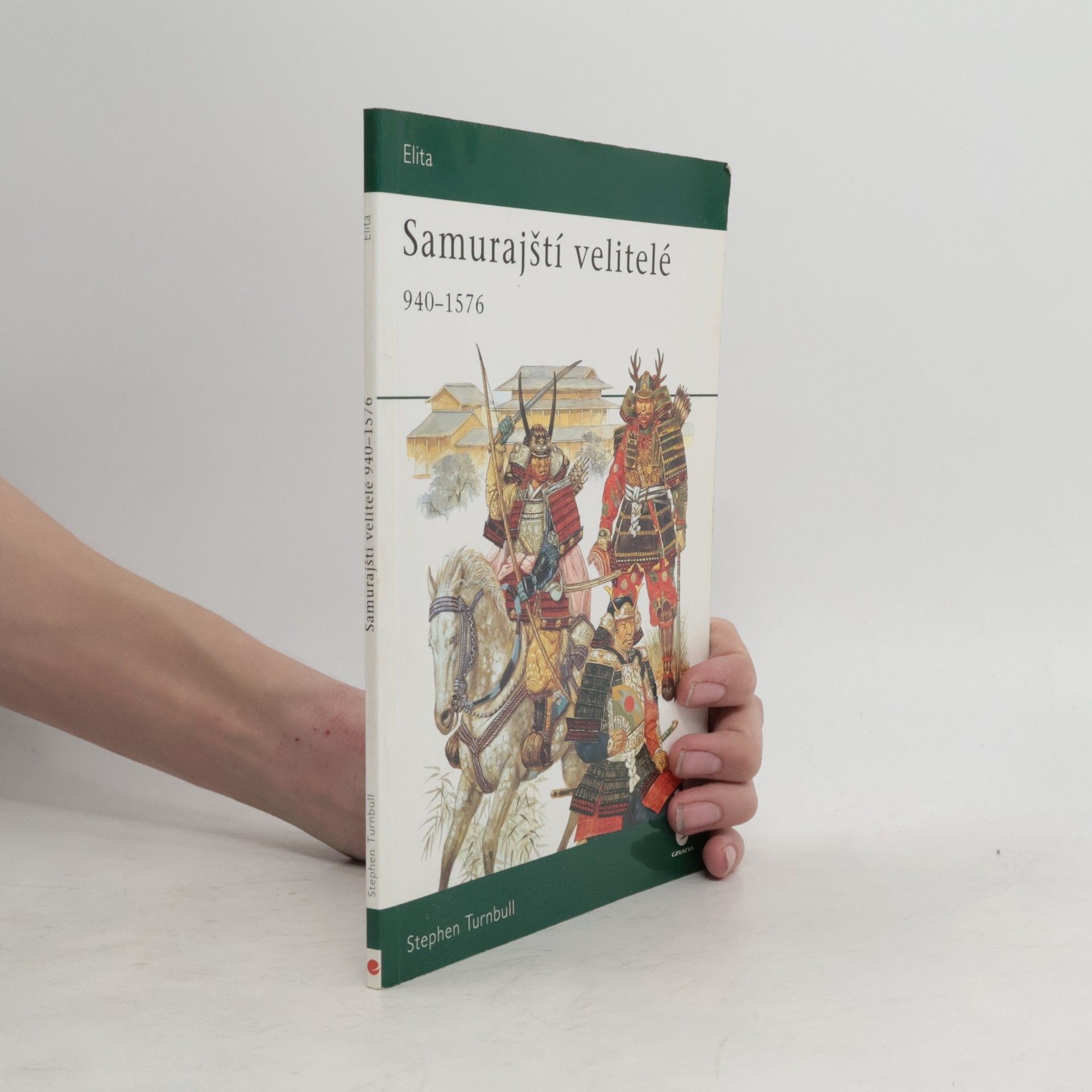 Stephen Turnbull Samurajští velitelé v letech 940–1576