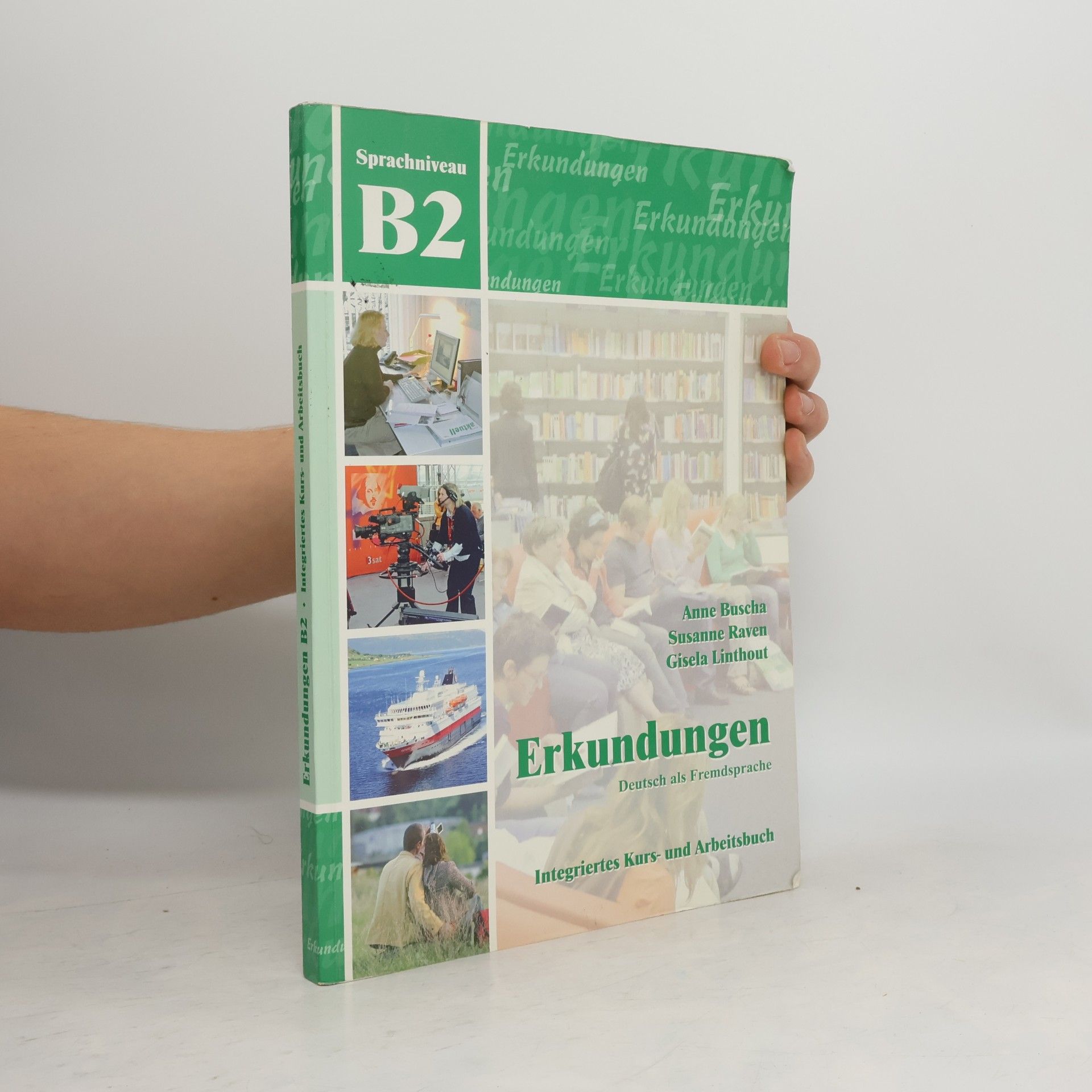 Susanne Raven Erkundungen. Deutsch als Fremdsprache. Integriertes Kurs- und Arbeitsbuch. Sprachniveau B2
