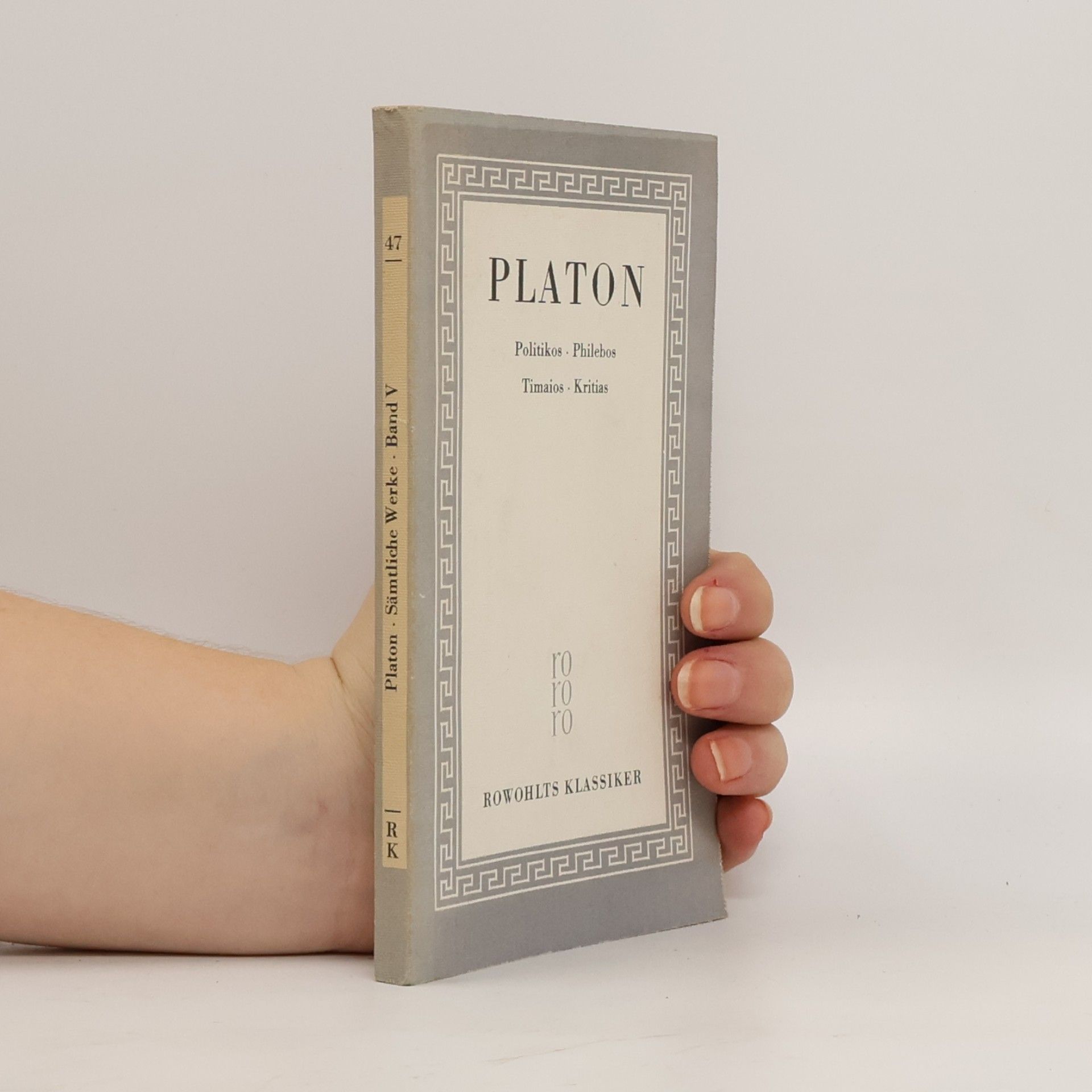 Platón Platon: Politikos. Philebos. Timaios. Kritias
