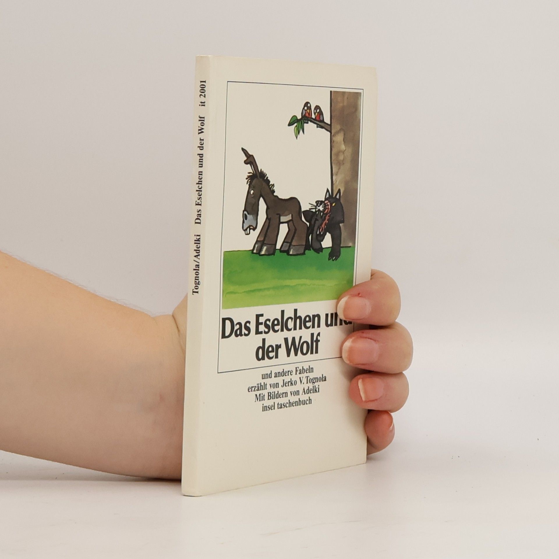 Jerko V. Tognola Das Eselchen und der Wolf u. and. Fabeln.