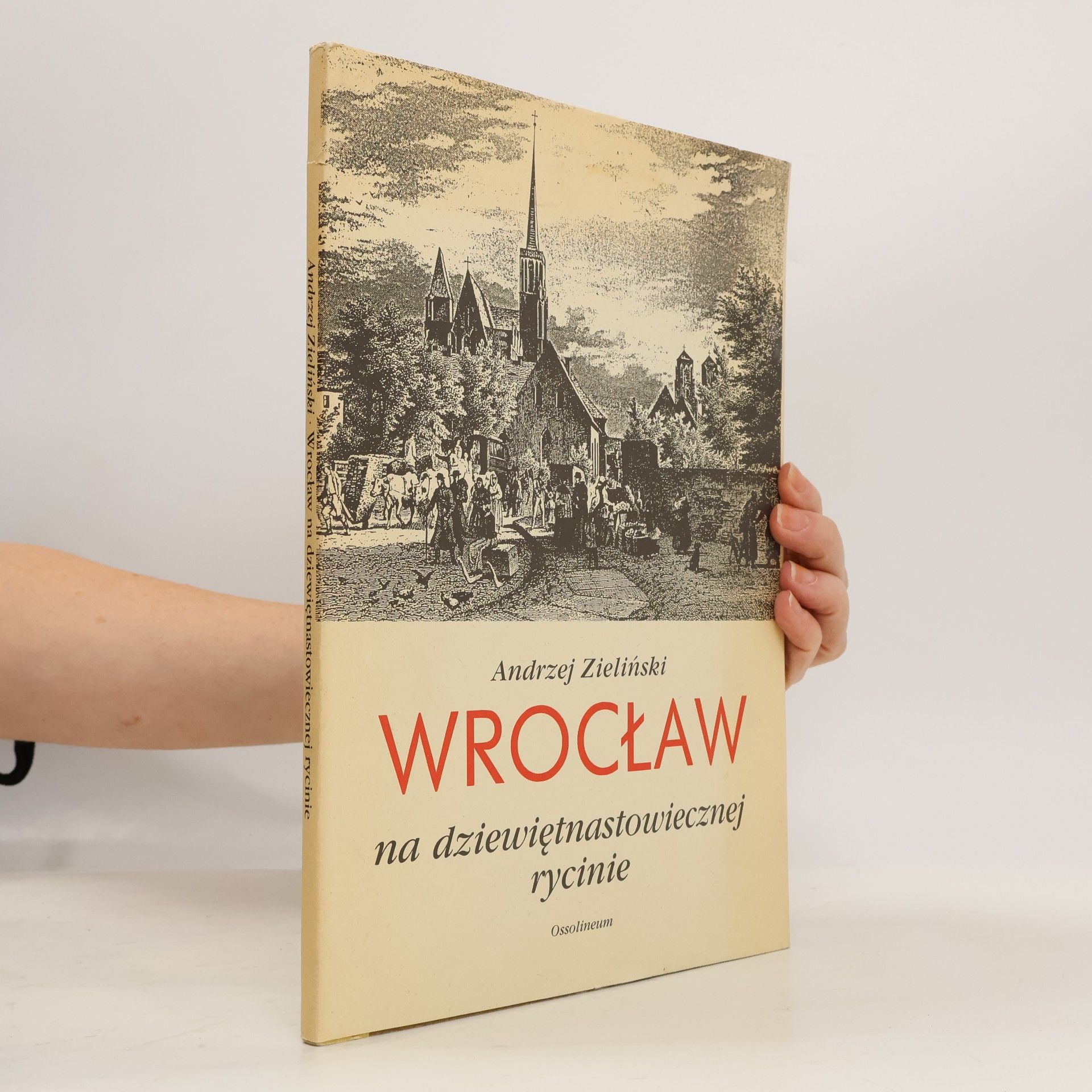 Andrzej Zieliński Wrocław na dziewiętnastowiecznej rycinie