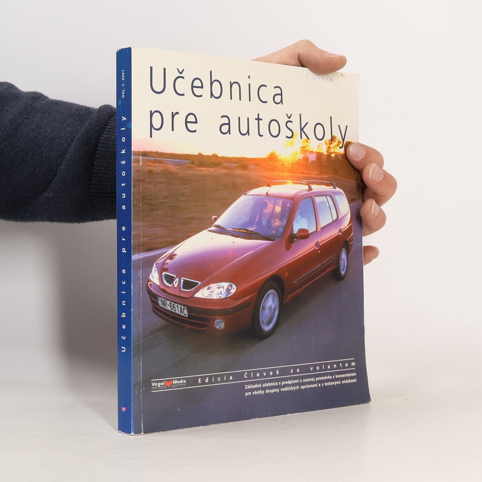 Kolektív autorov Učebnica pre autoškoly: Súhrn základných predpisov o cestnej premávke s komentárom a testami na overenie znalostí