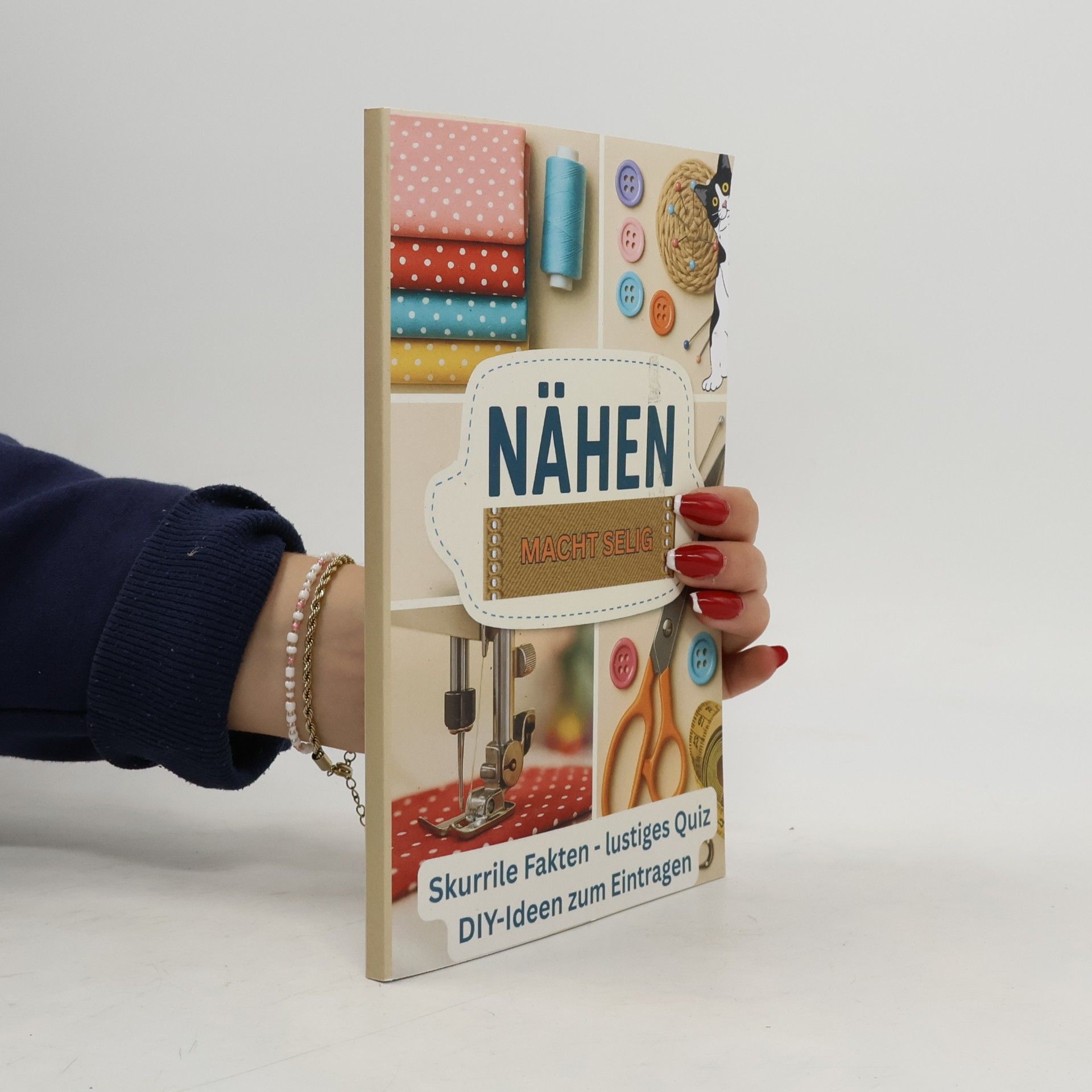 Helly Hofbauer Nähen macht selig - dein Nähbuch zum Mitmachen & Lachen: Mit Fakten, Quiz, Mini-Projekten, Rätseln und Seiten für deine Näh-Reise.