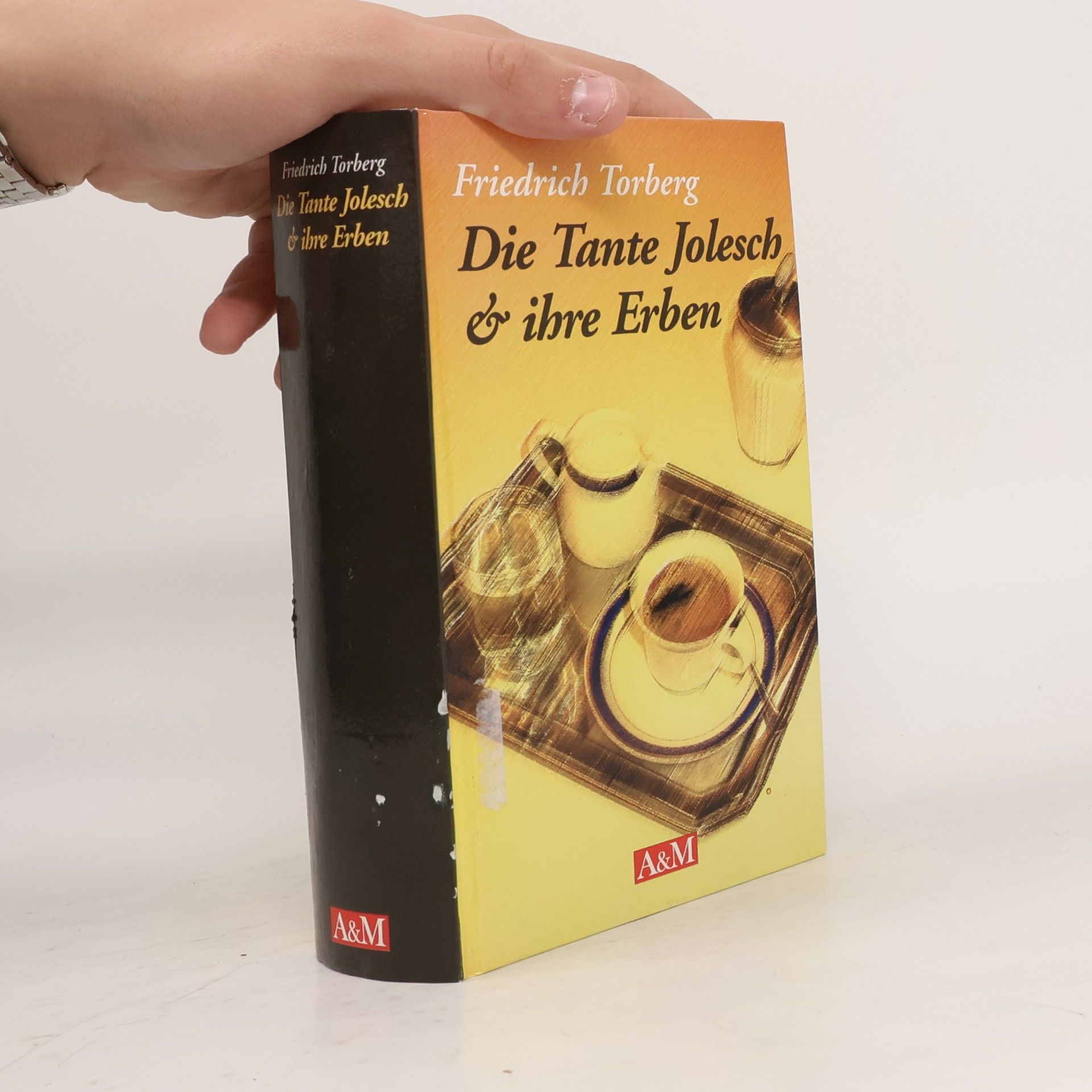 Friedrich Torberg Die Tante Jolesch & ihre Erben